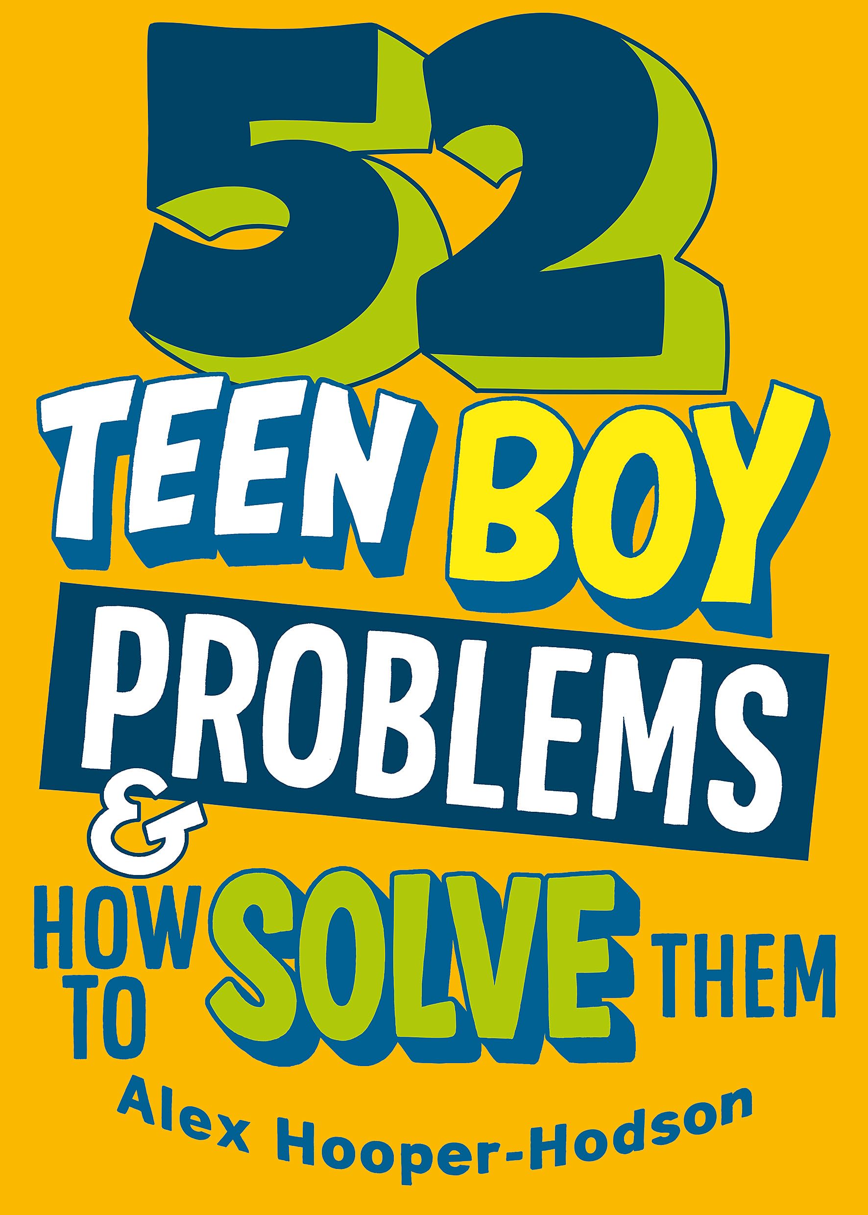 52 Teen Boy Problems & How To Solve Them (Problem Solved)