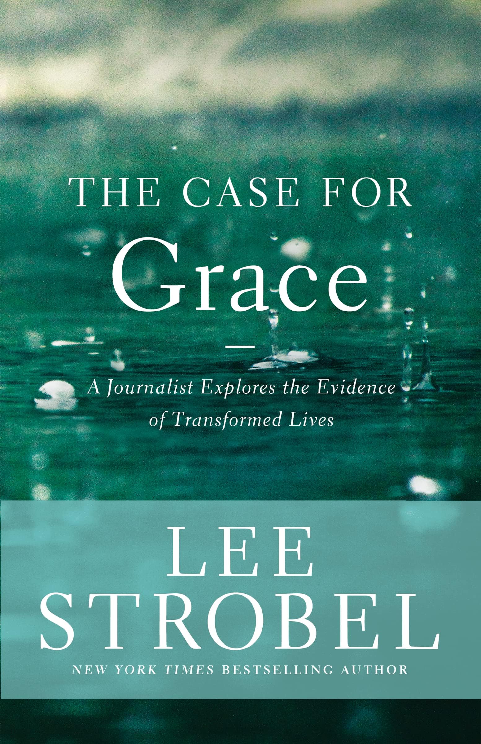 The Case for Grace: A Journalist Explores the Evidence of Transformed Lives (Case for ... Series) Paperback – International Edition, February 24, 2015