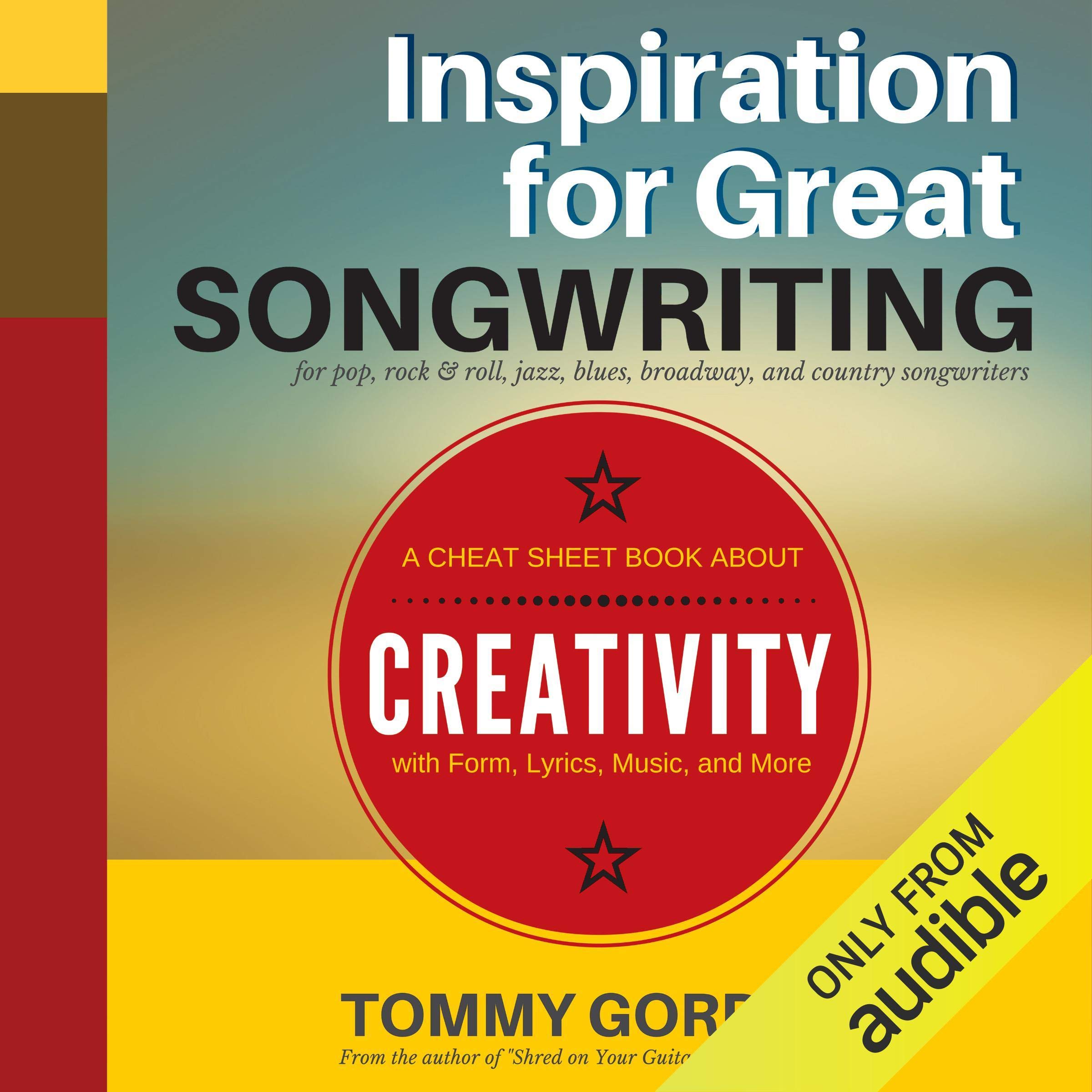 Cover art for Inspiration for Great Songwriting: For Pop, Rock & Roll, Jazz, Blues, Broadway, and Country Songwriters