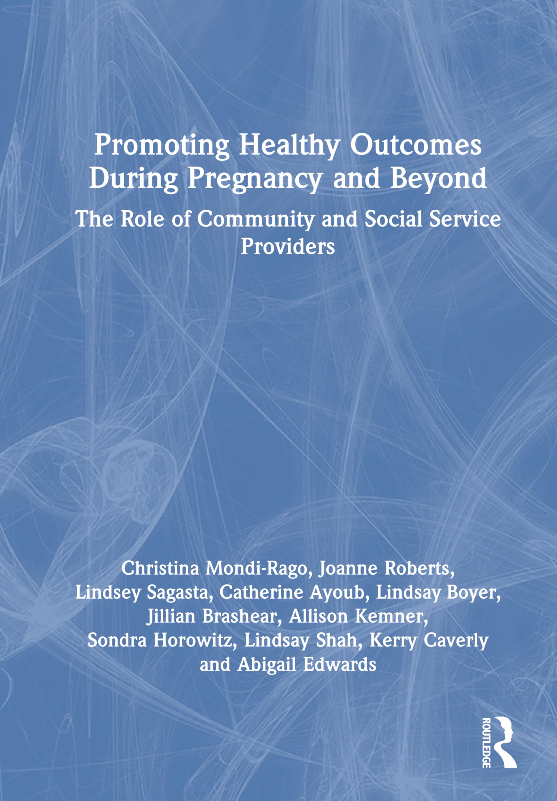 Promoting Healthy Outcomes During Pregnancy and Beyond: The Role of Community and Social Service Providers