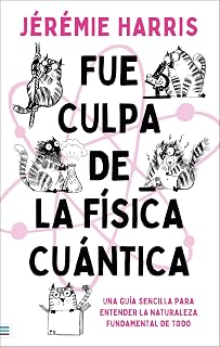 Fue culpa de la física cuántica