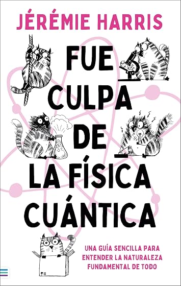 Fue culpa de la física cuántica