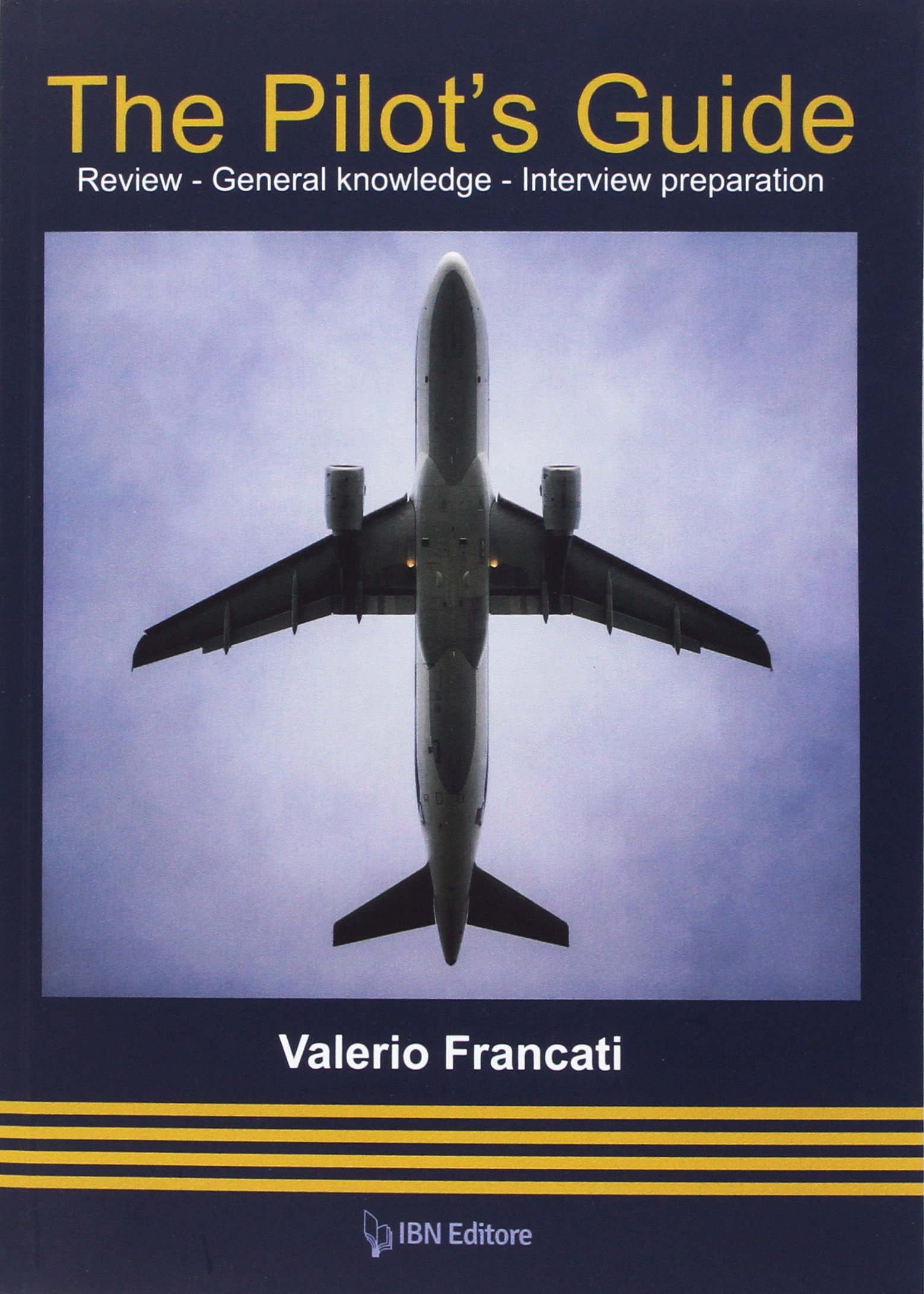 The Pilot's Guide: Review - General knowledge - Interview preparation