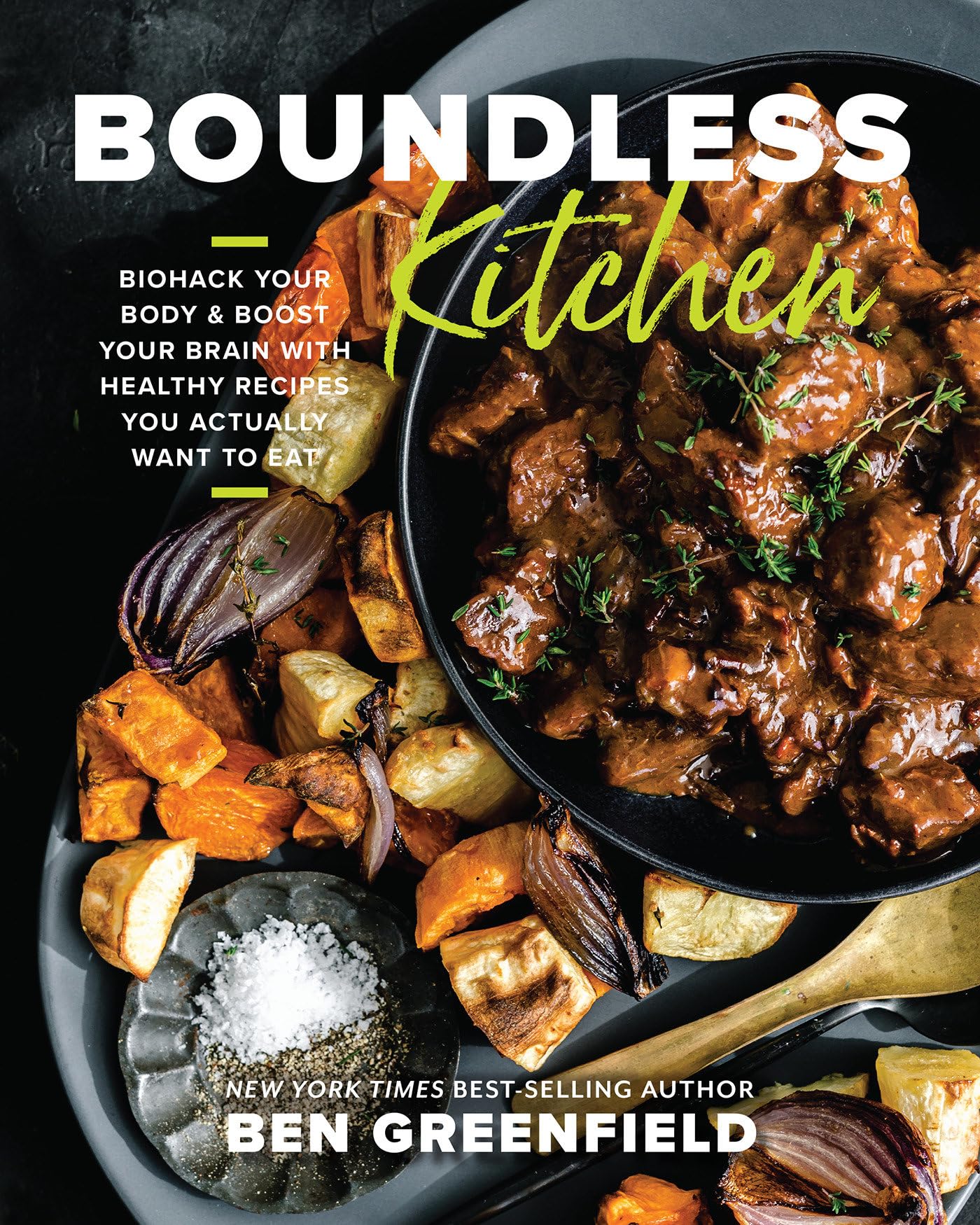 Boundless Kitchen: Biohack Your Body & Boost Your Brain with Healthy Recipes You Actually Want to Eat Hardcover – Big Book, 14 November 2023