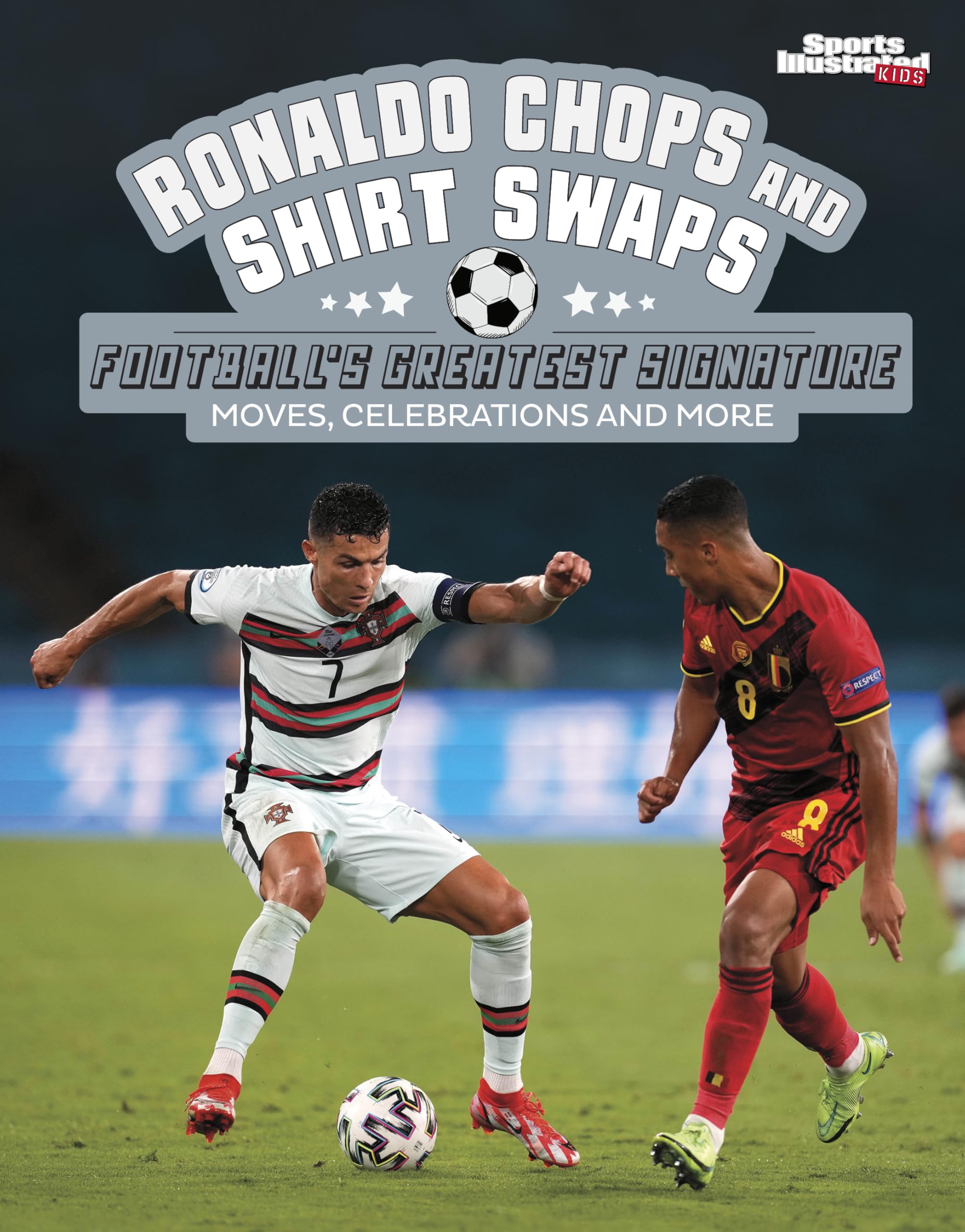 Ronaldo Chops and Shirt Swaps by Steve Foxe HARDBACK 9781398257597