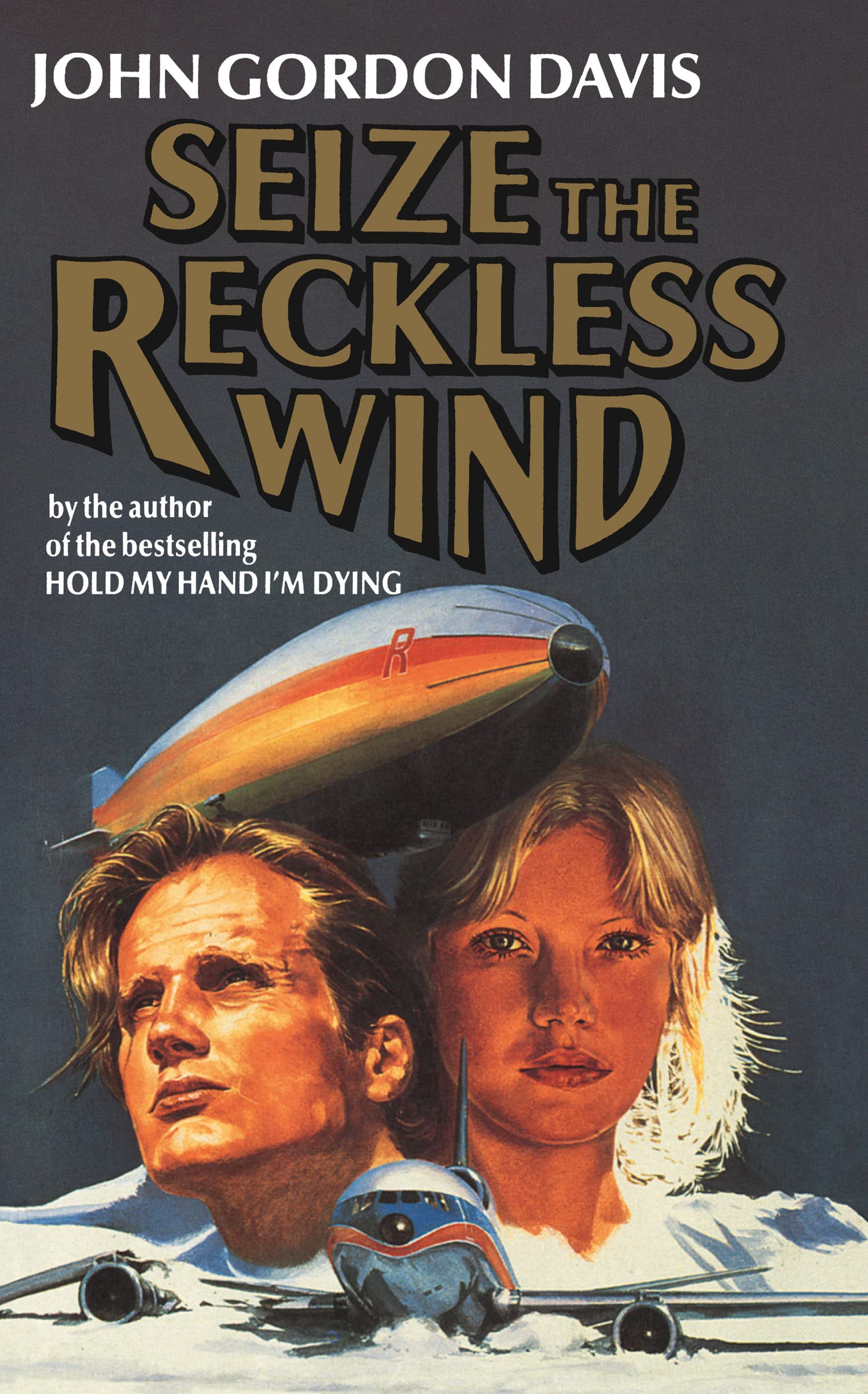 SEIZE THE RECKLESS WIND: A Gripping Action Thriller of Aviation Mystery and International Crime