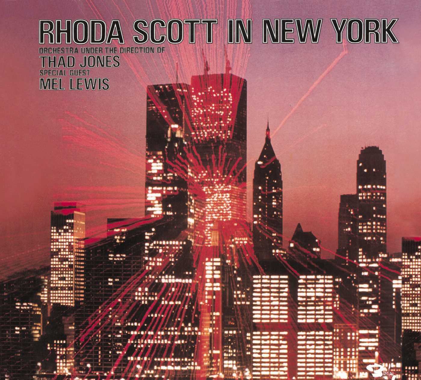 In New York with Thad Jones & Mel Lewis [Audio CD] Thad Jones; Rhoda Scott; Larry Schneider; Mel Lewis; Pepper Adams; Bob Bowman; Cecil Bridgewater; Earl McIntyre; Gregory Herbert; Jerry Dodgion; Earl Gardner; John Mosca; Lynn Nicholson; Al Porcino; Clifford Adams; Harold Danko and Henri Salvador