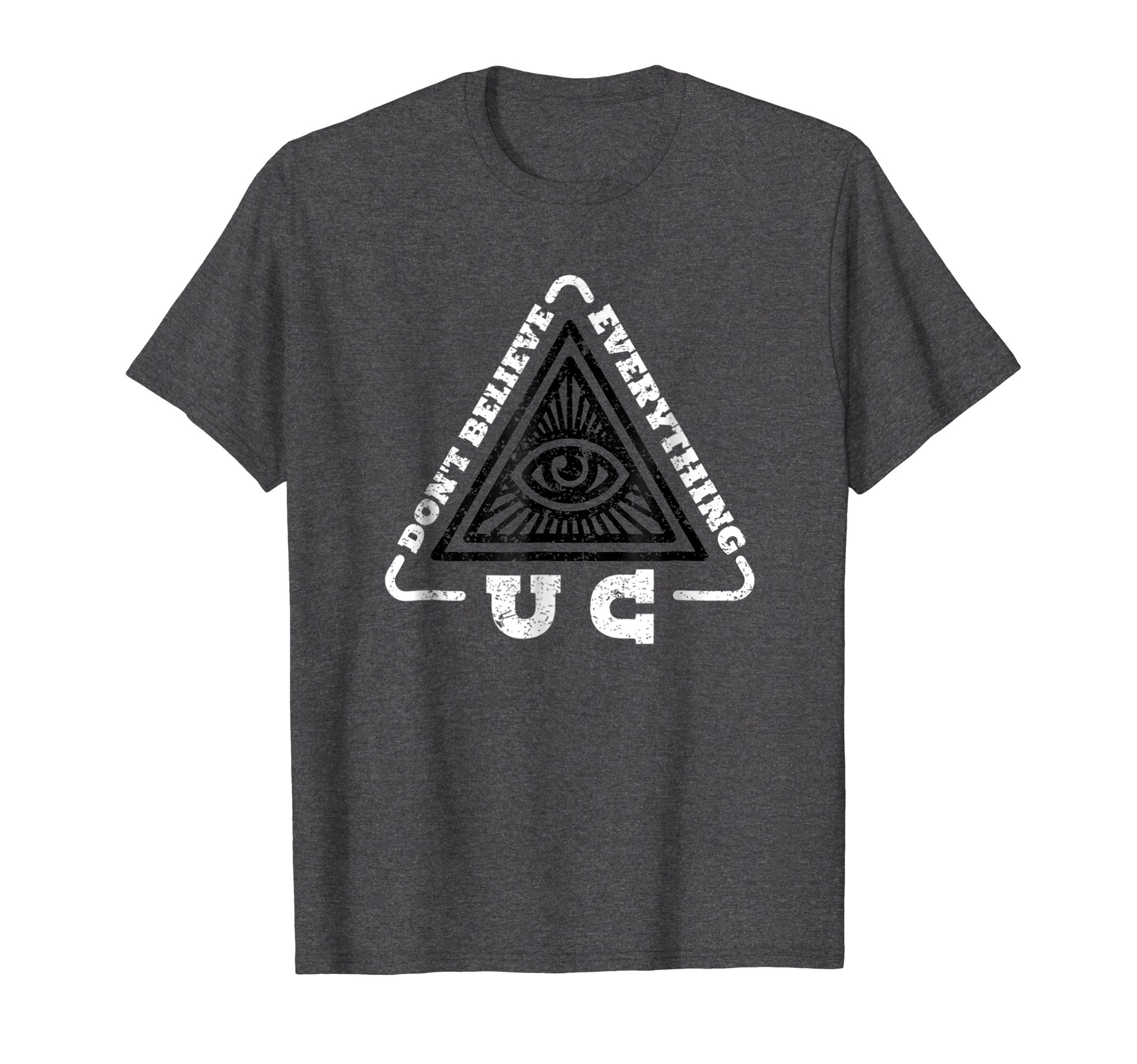 Don't Believe Everything | Illuminati Shirt | All-Seeing Eye