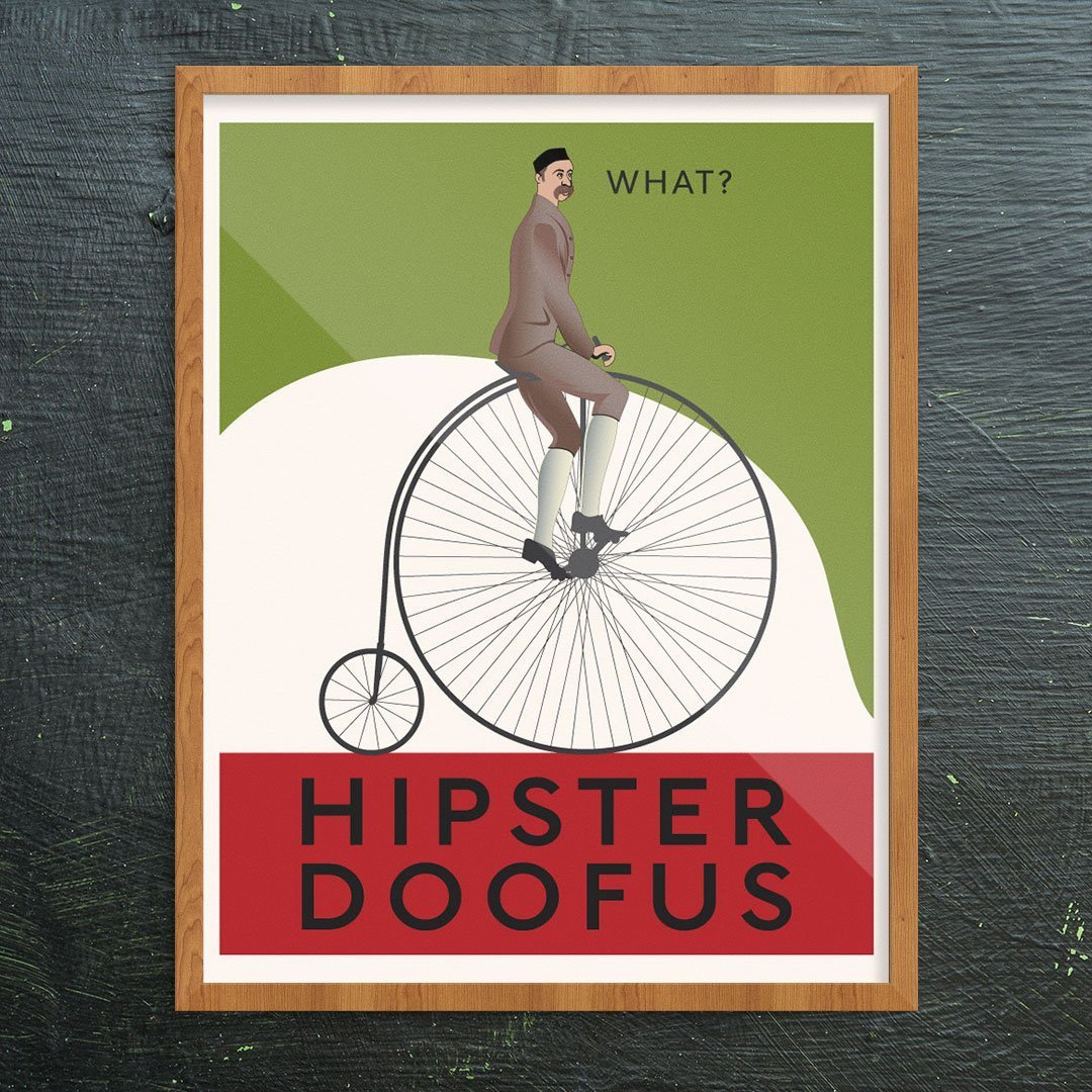 Fridgedoor Hipster Doofus Penny Farthing Print