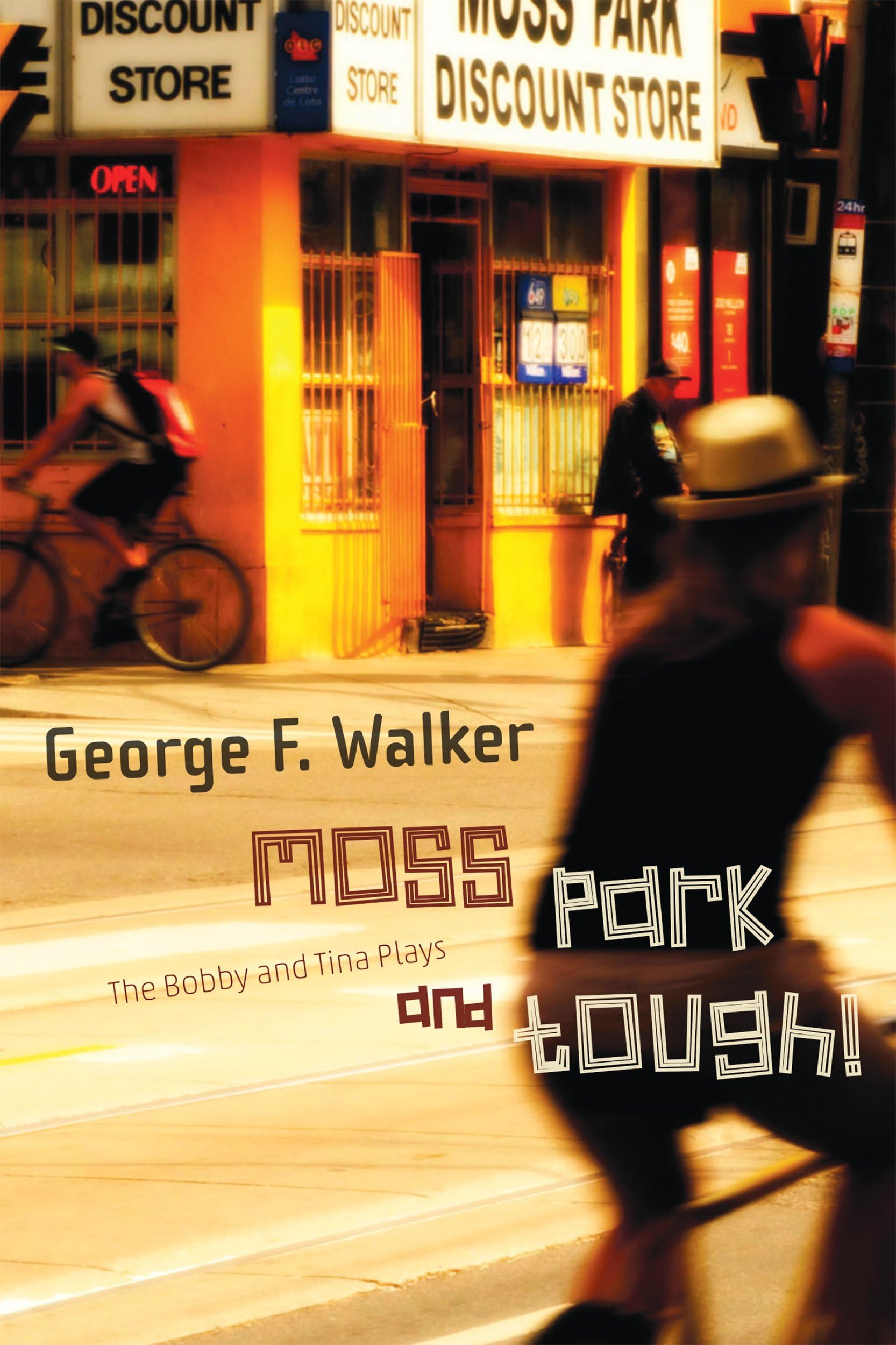 Buy Moss Park and Tough!: The Bobby and Tina Plays — BookShops.in