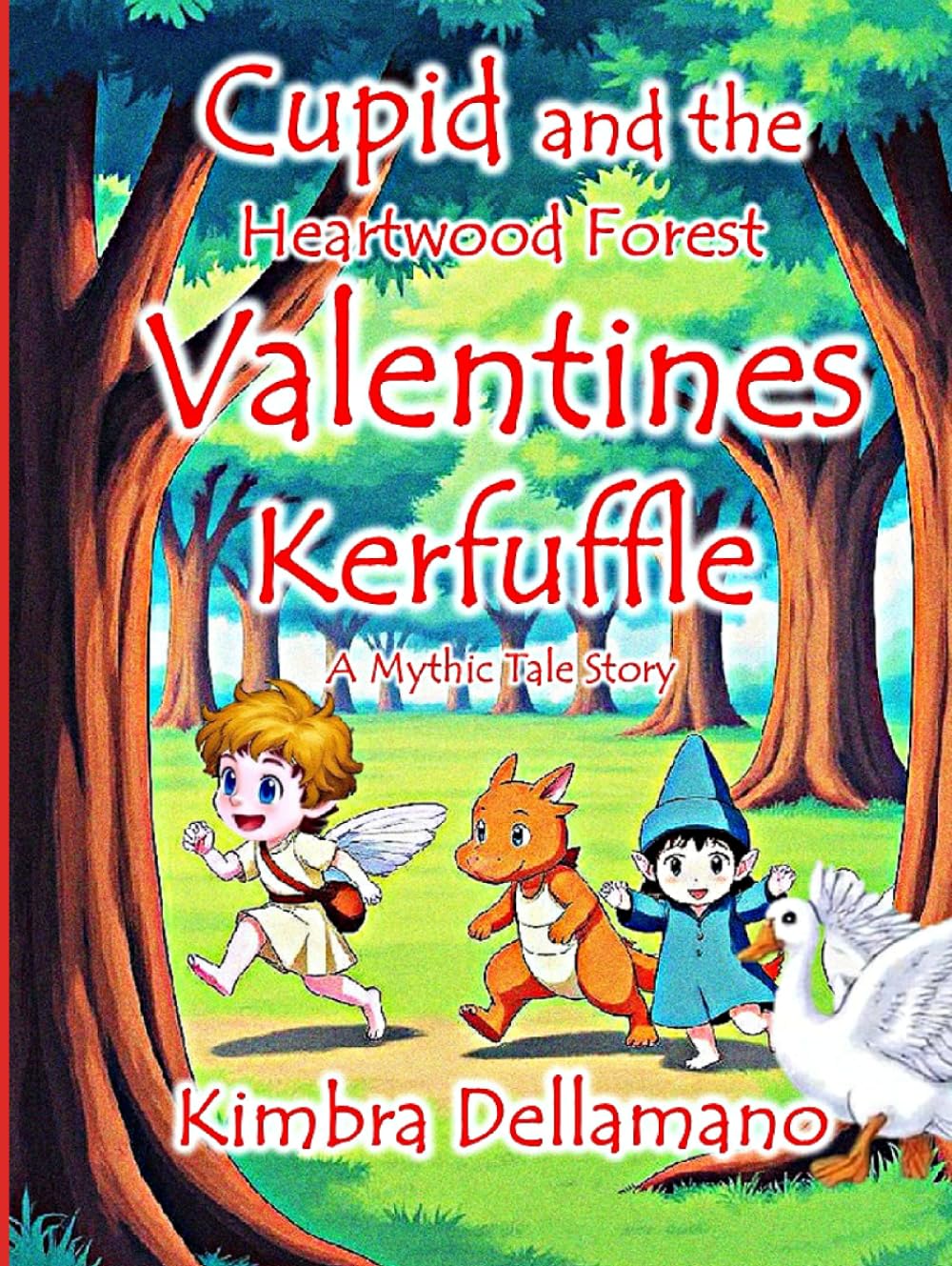 Cupid and the Heartwood Forest Valentine's Kerfuffle (Mythic Tales)