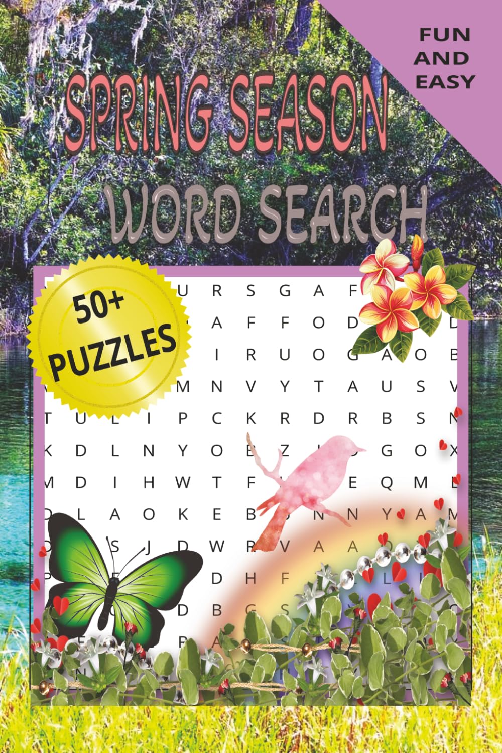 Spring Season Word Search: With 50+ Relaxing Spring Word Search Puzzles to celebrate the Spring Season fun for All Ages, 6x9 and 110 pages, A Relaxing ... Word Search Puzzles for All Ages