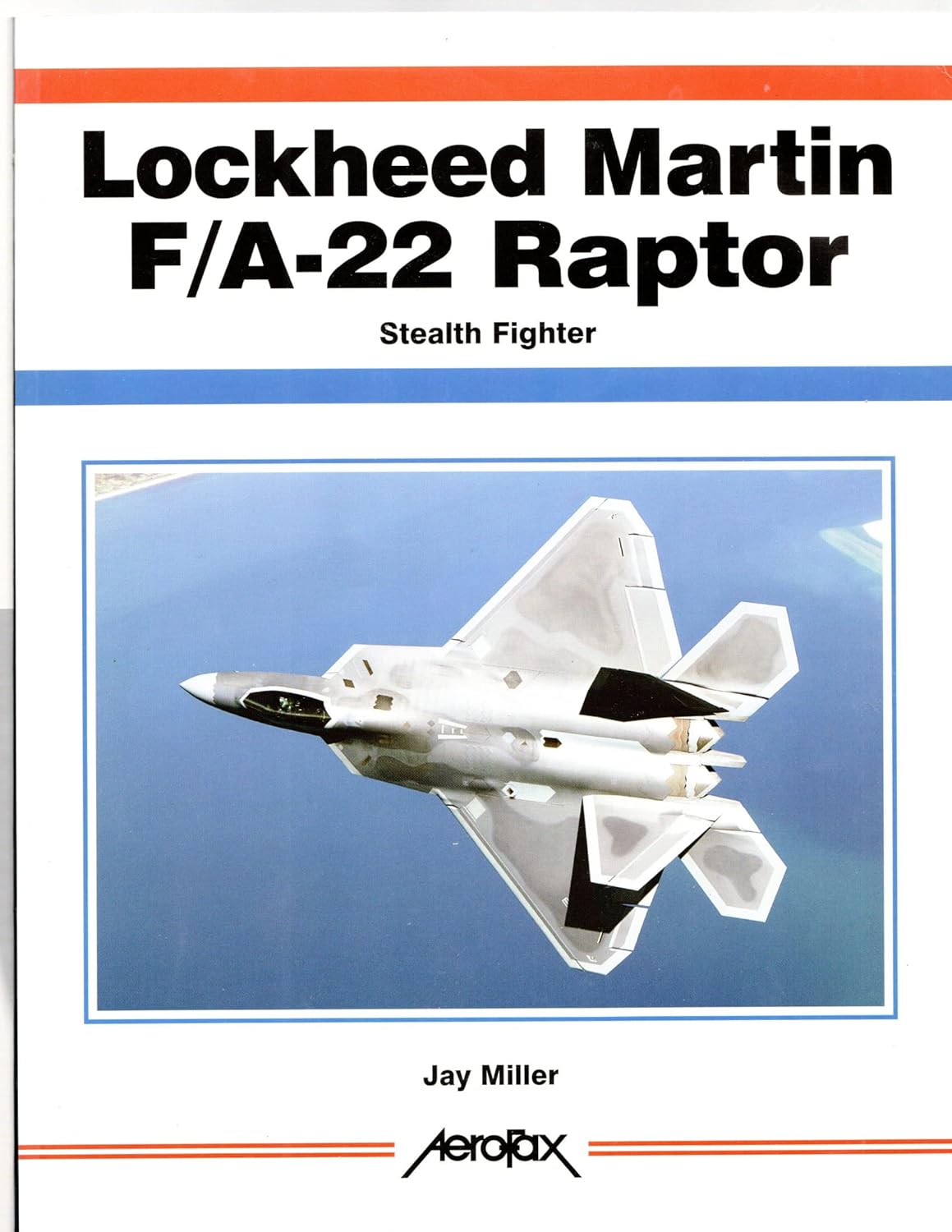 Amazon | Lockheed-martin F/a-22 Raptor: Stealth Fighter | Miller, Jay ...
