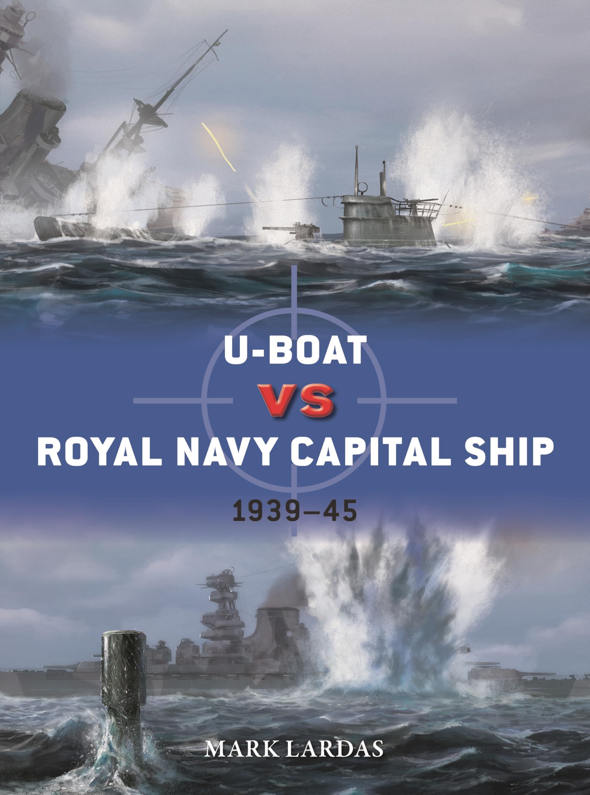 U-Boat vs Royal Navy Capital Ship: 1939–45: 150 (Duel)