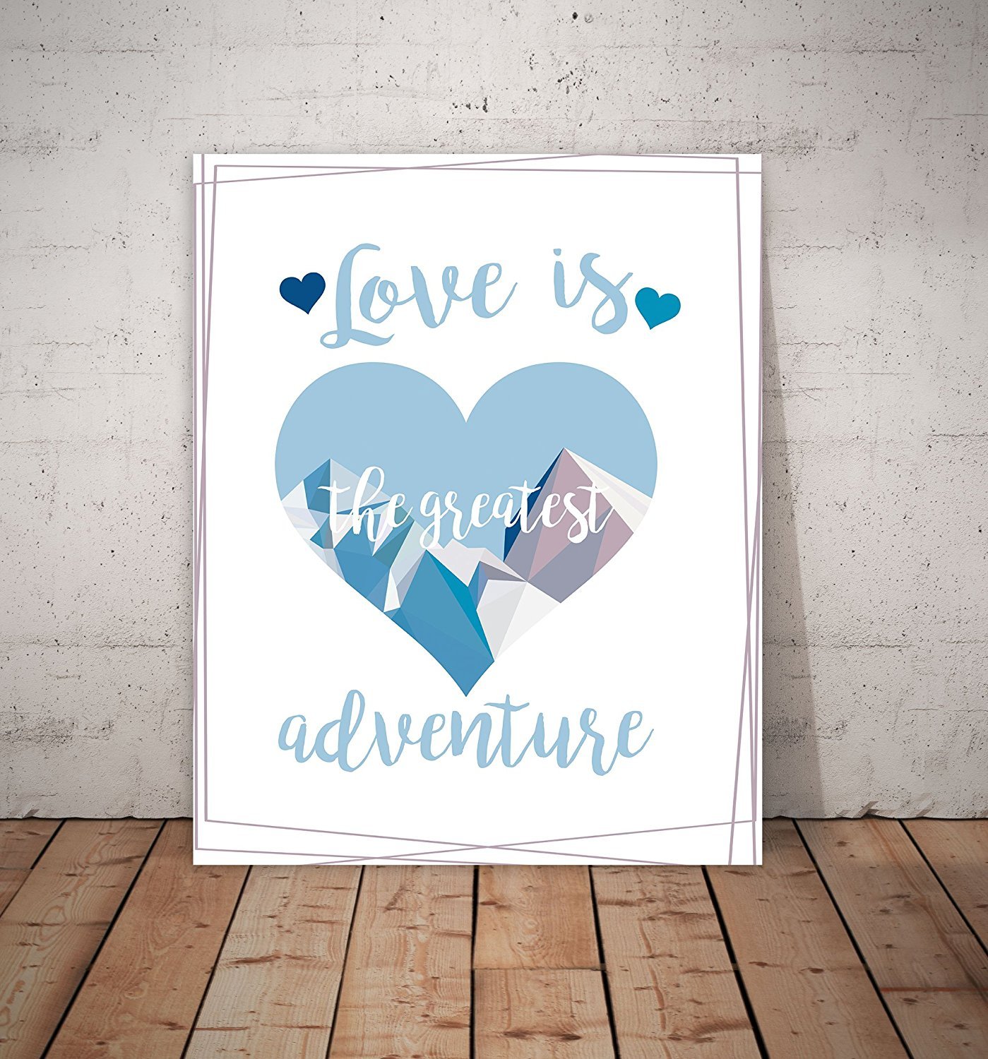 Amazon.com: Love Is The Greatest Adventure 08x10 Inch Print, Blue