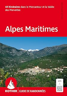 Alpes Maritimes (Rother Guide de randonnées): 49 itinéraires dans le Mercantour et la Vallée des Merveilles. Avec des traces de GPS.