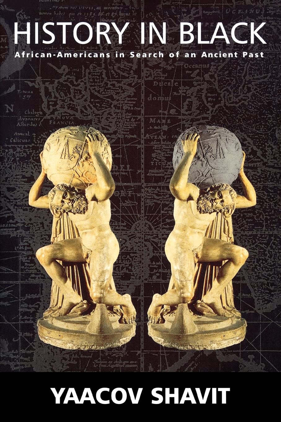 History in Black: African–Americans in Search of an Ancient Past