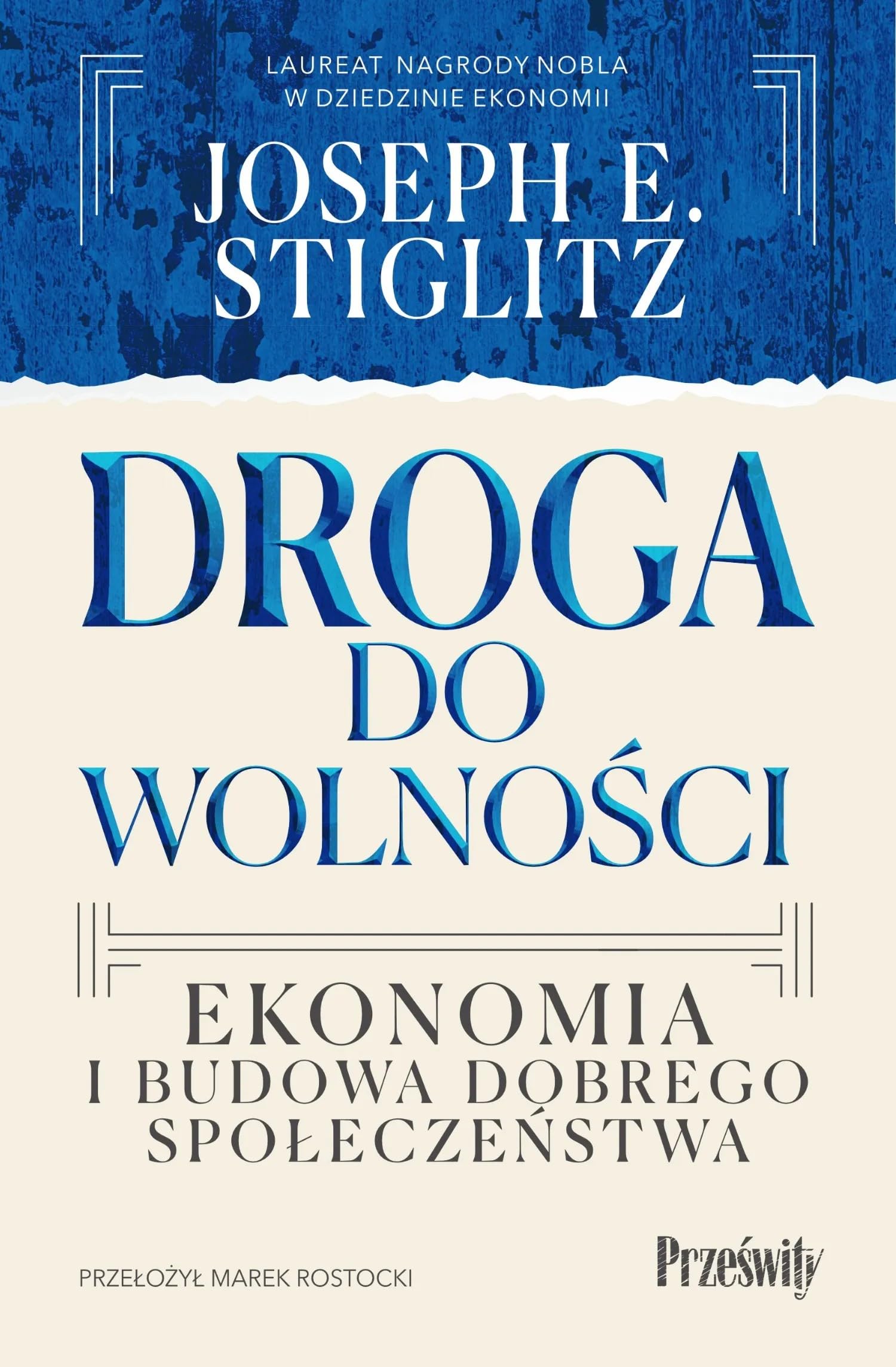 Droga do wolności: Ekonomia i budowa dobrego społeczeństwa