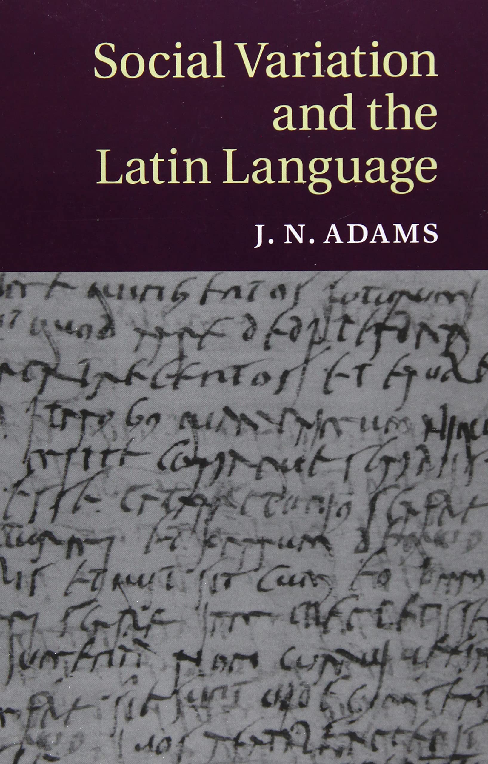 Social Variation and the Latin Language, Adams, N. 9781316629499 New<-
