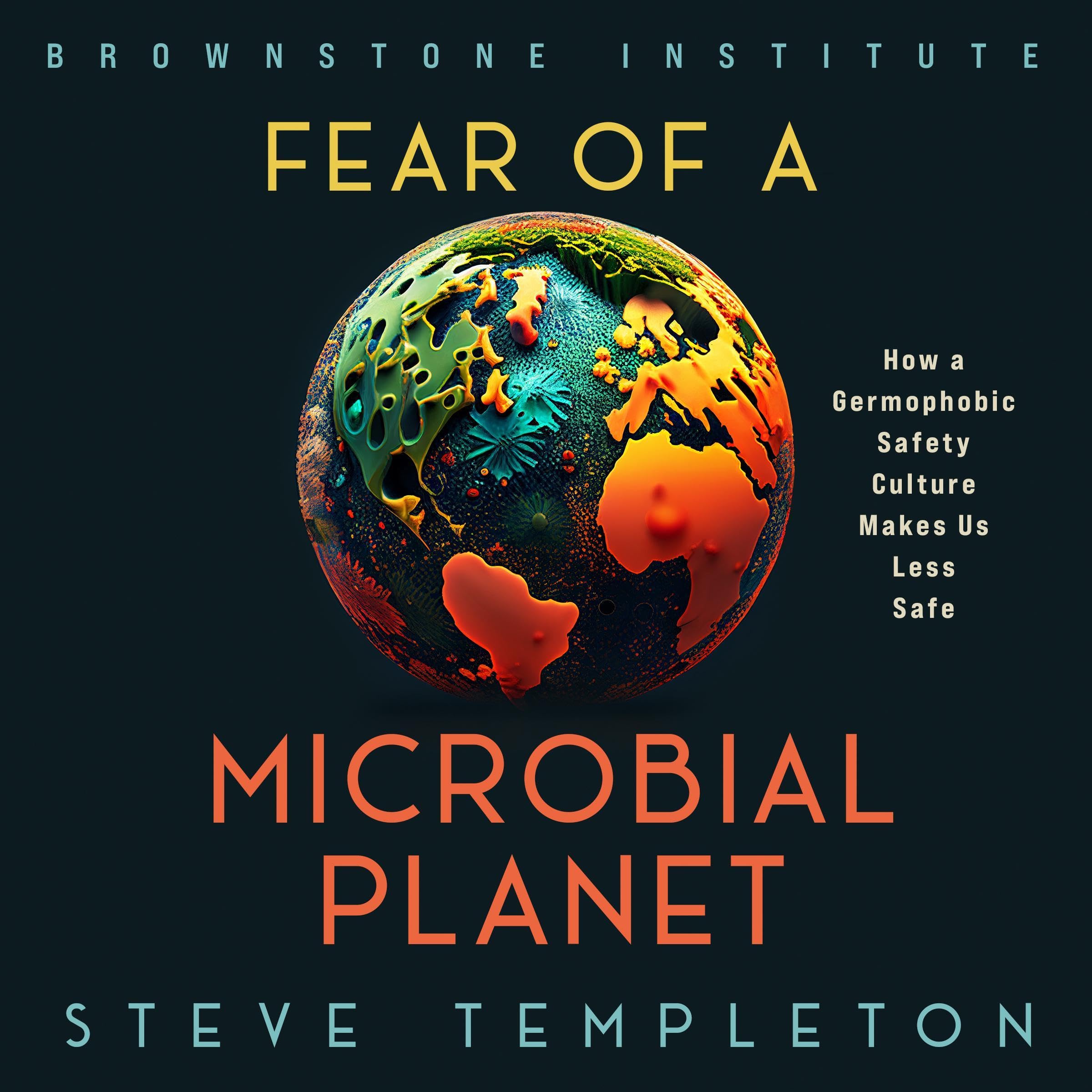 Fear of a Microbial Planet