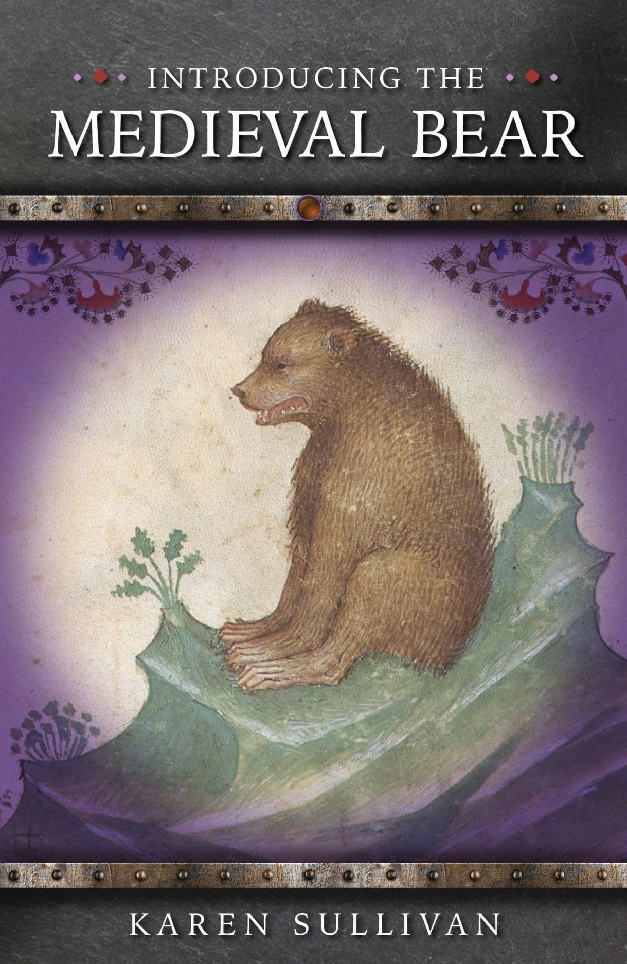 Introducing the Medieval Bear (Medieval Animals)
