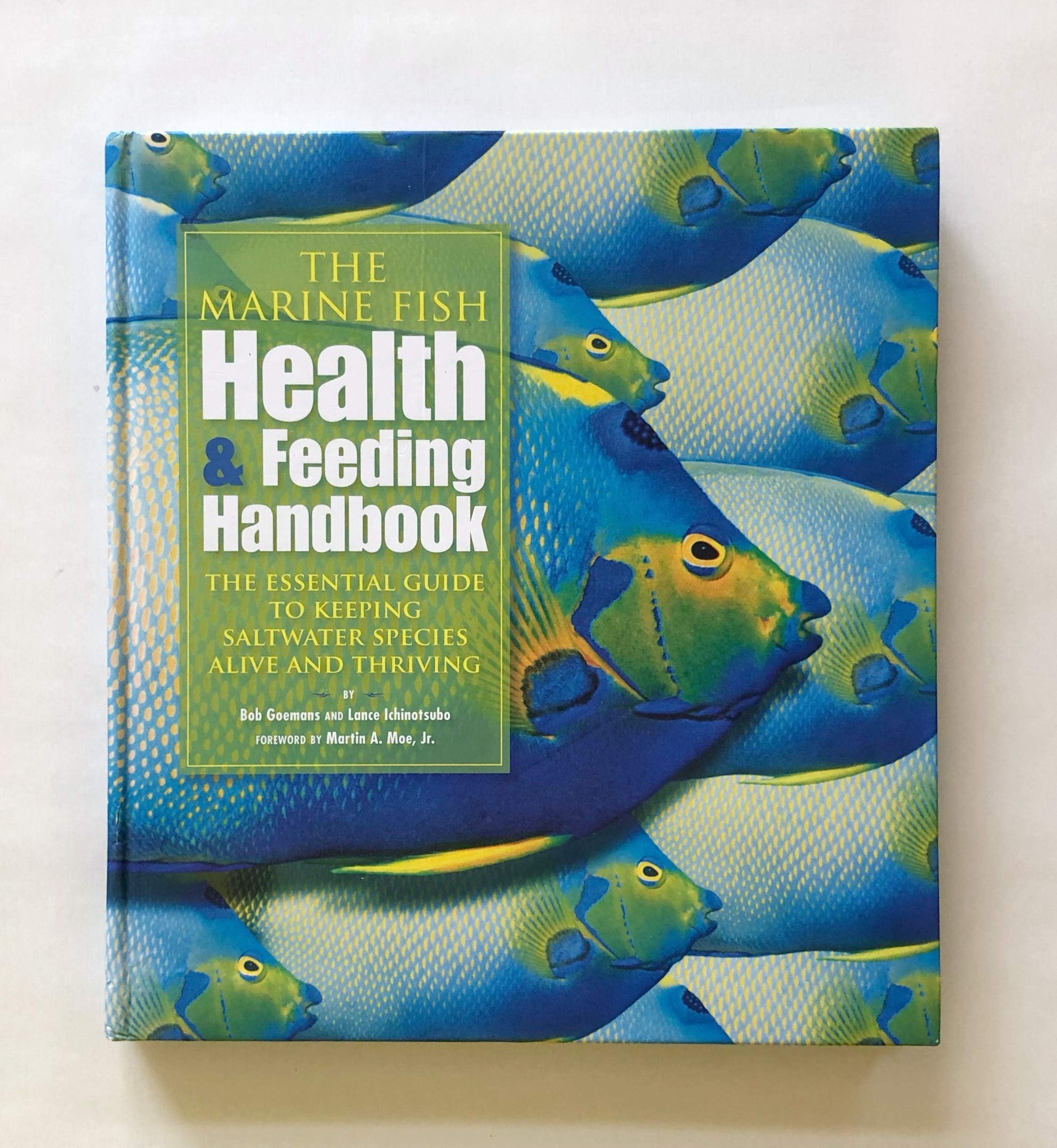 The Marine Fish Health & Feeding Handbook: The Essential Guide to Keeping Saltwater Species Alive and Thriving
