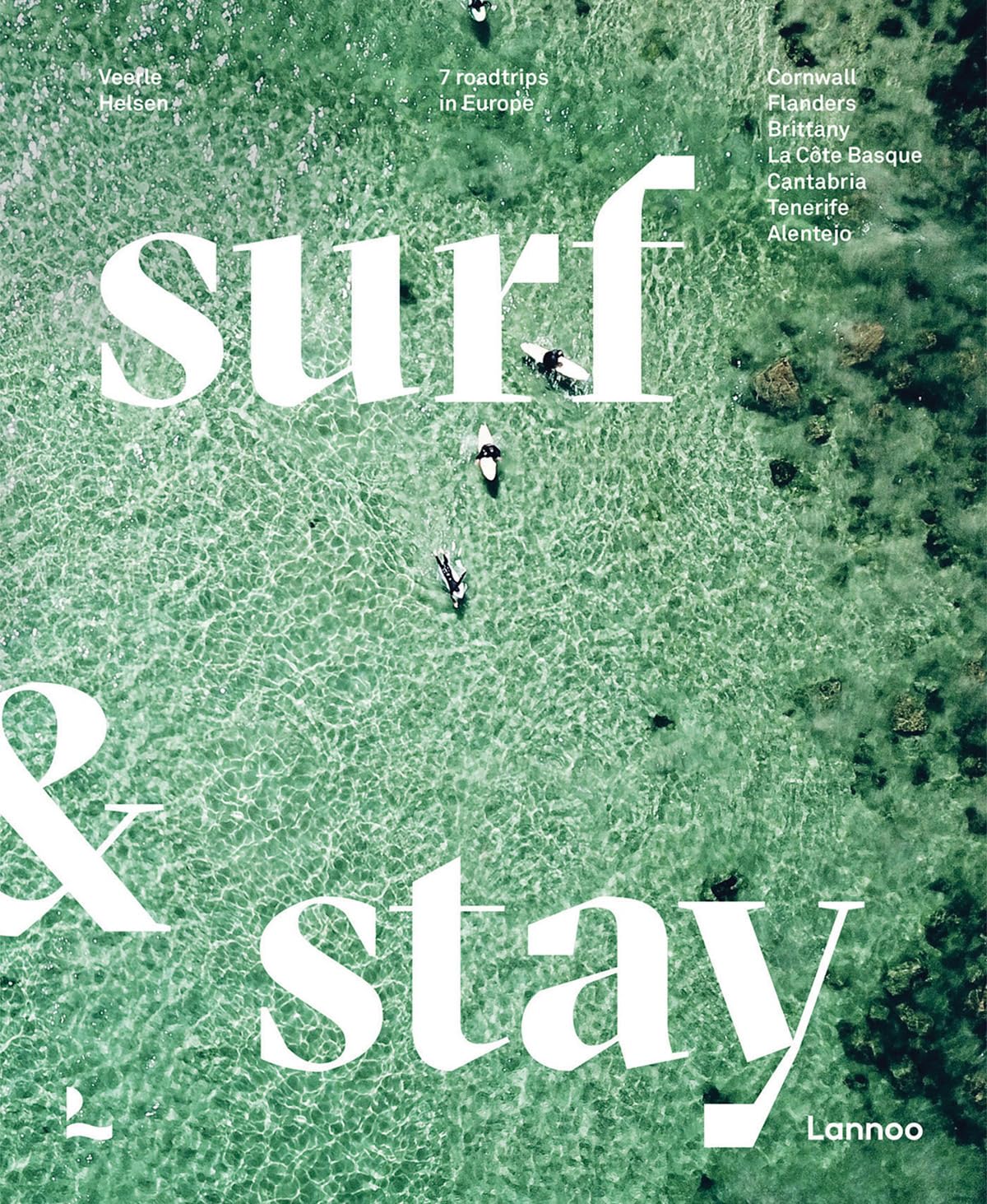Surf and Stay: 7 Road Trips in Europe (Art & Stay)