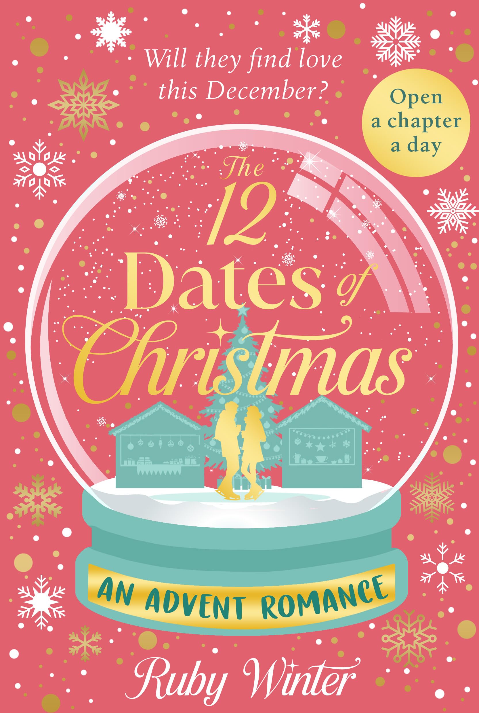 The Twelve Dates of Christmas: The new opposites-attract holiday romance to unwrap this festive season!