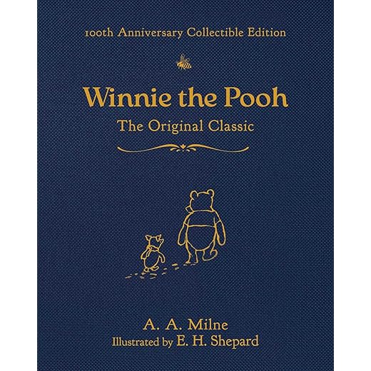 Winnie the Pooh (100th Anniversary Collectible Edition): The Original Classic