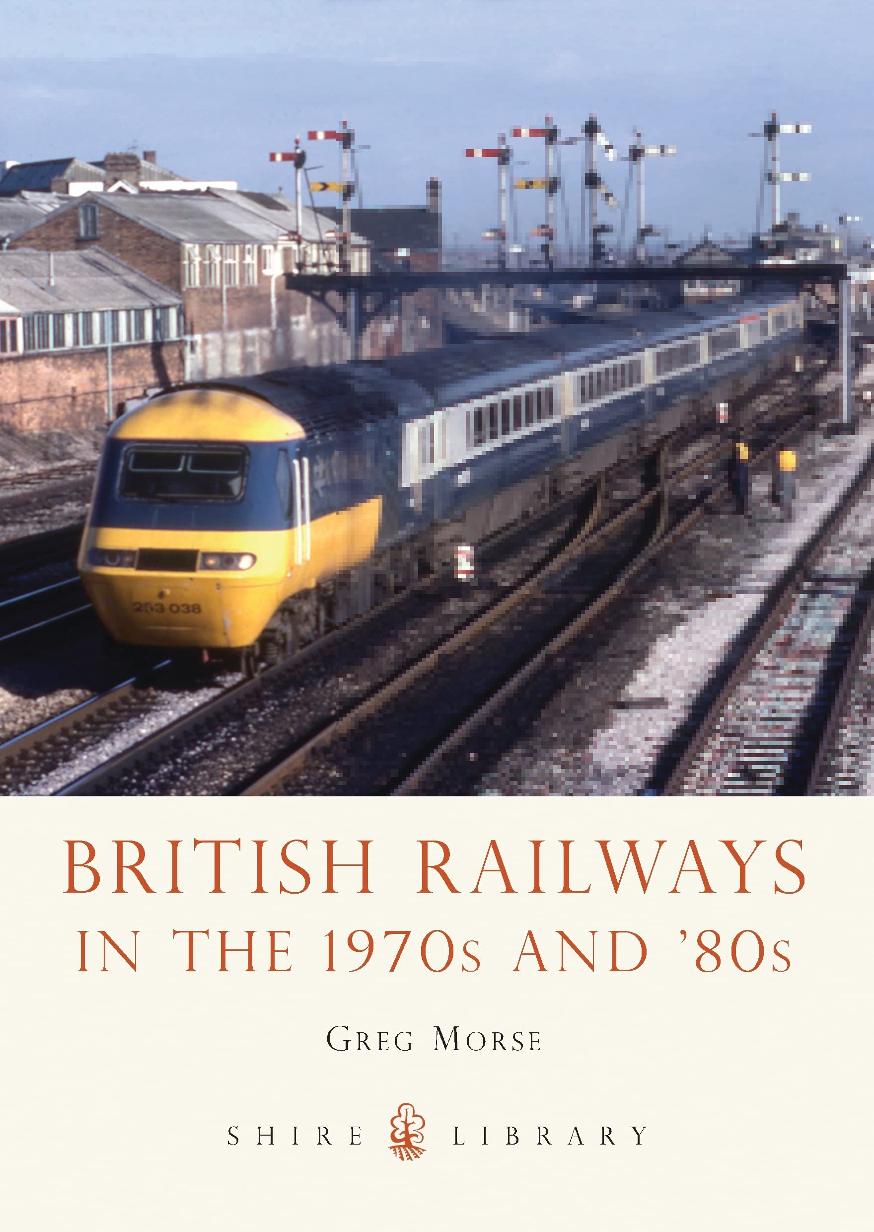 British Railways in the 1970s and '80s (Shire Library)-Greg Mors