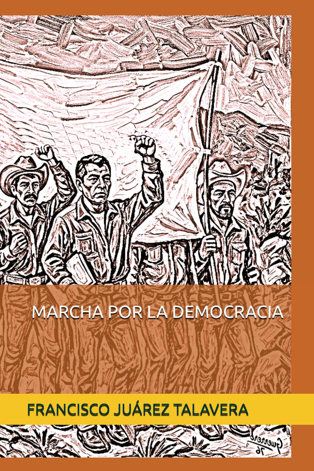 MARCHA POR LA DEMOCRACIA: LOS PASOS Y EL ENGAÑO