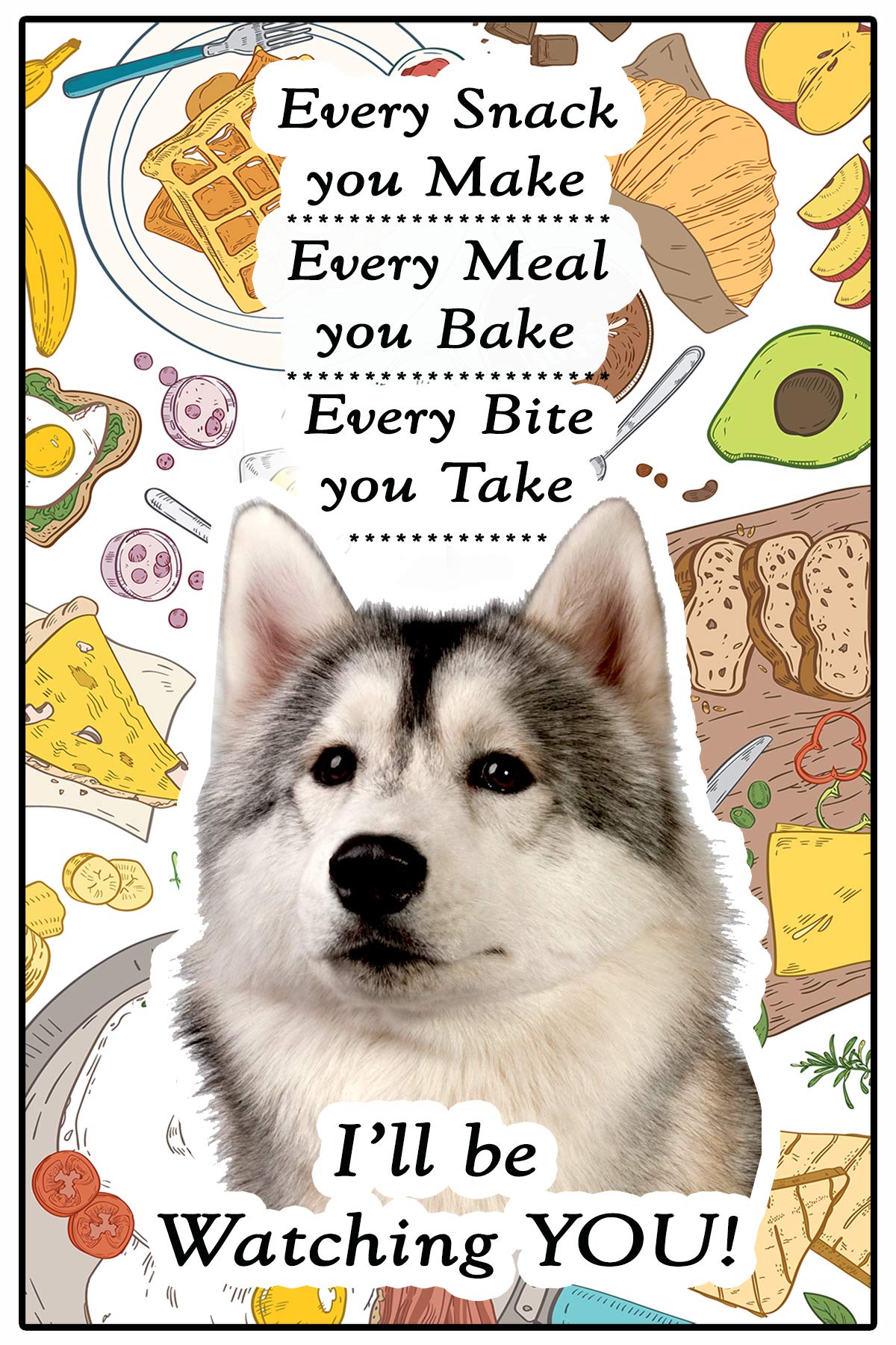 Fridge Magnets Siberian Husky Dog Gift - I'll Be Watching You - Large Fun Flexible Size 16Cms X 10 Cms (Approx. 6" X4")