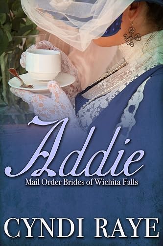 Addie: Mail Order Brides of Wichita Falls - Book 11: The Final Chapter