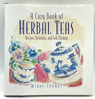 A Cozy Book of Herbal Teas: Recipes, Remedies, and Folk Wisdom