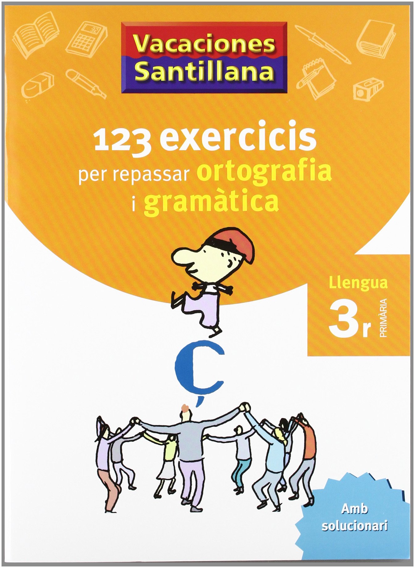 Primària - 3º Vacances Ortografía i Gramàtica Català (Catalán) (CUADERNOS DE VACACIONES)