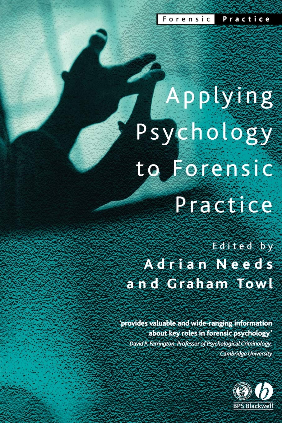 Applying Psychology to Forensic Practice by Adrian Needs, Gra... - 9781405105422