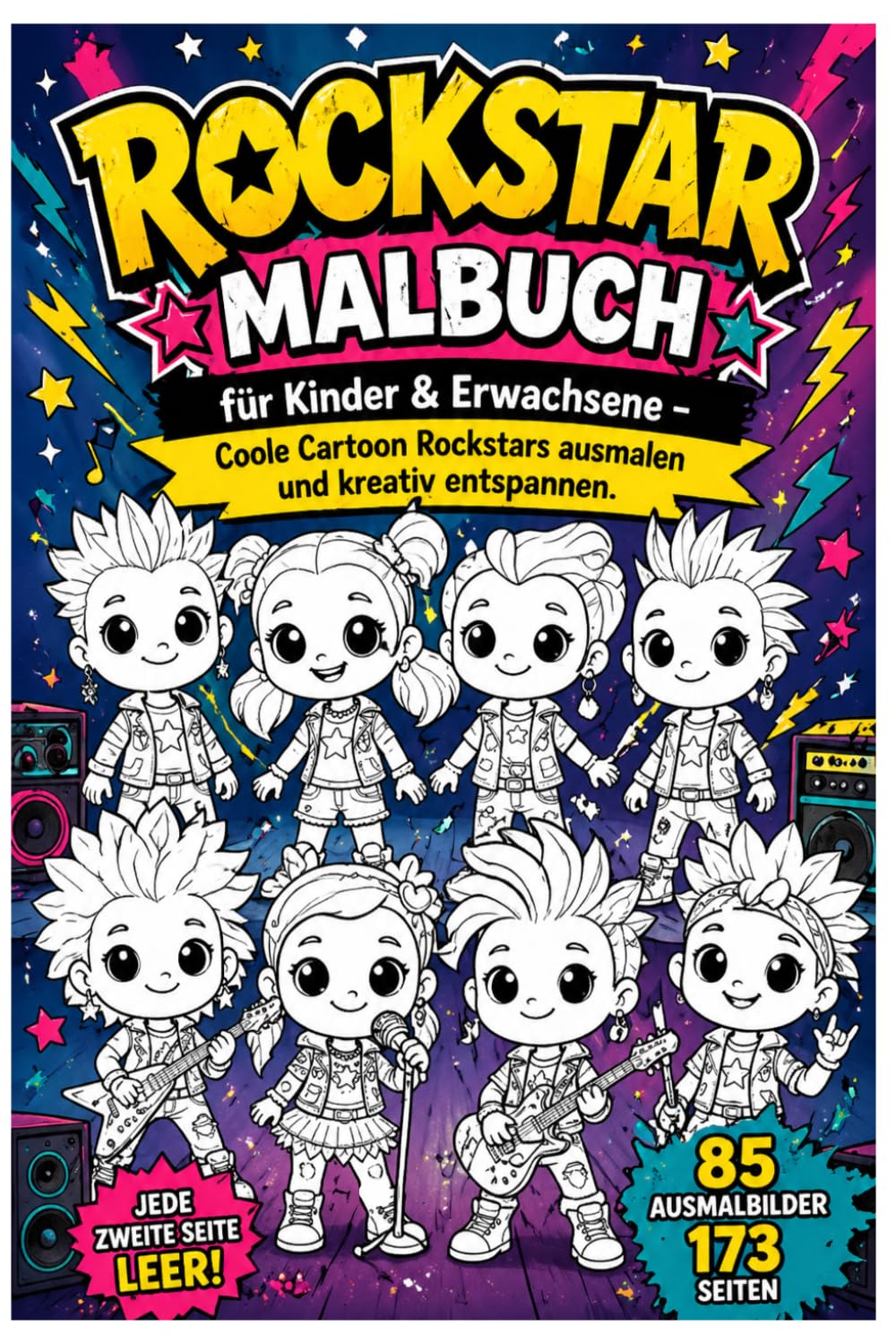 Rockstar Malbuch für Kinder & Erwachsene – Coole Cartoon Rockstars ausmalen und kreativ entspannen: 85 Ausmalbilder, 173 Seiten, jede zweite Seite ... und Spaß für Kinder, Jugendliche und Senioren