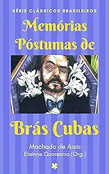 Memórias Póstumas de Brás Cubas (Clássicos Brasileiros)