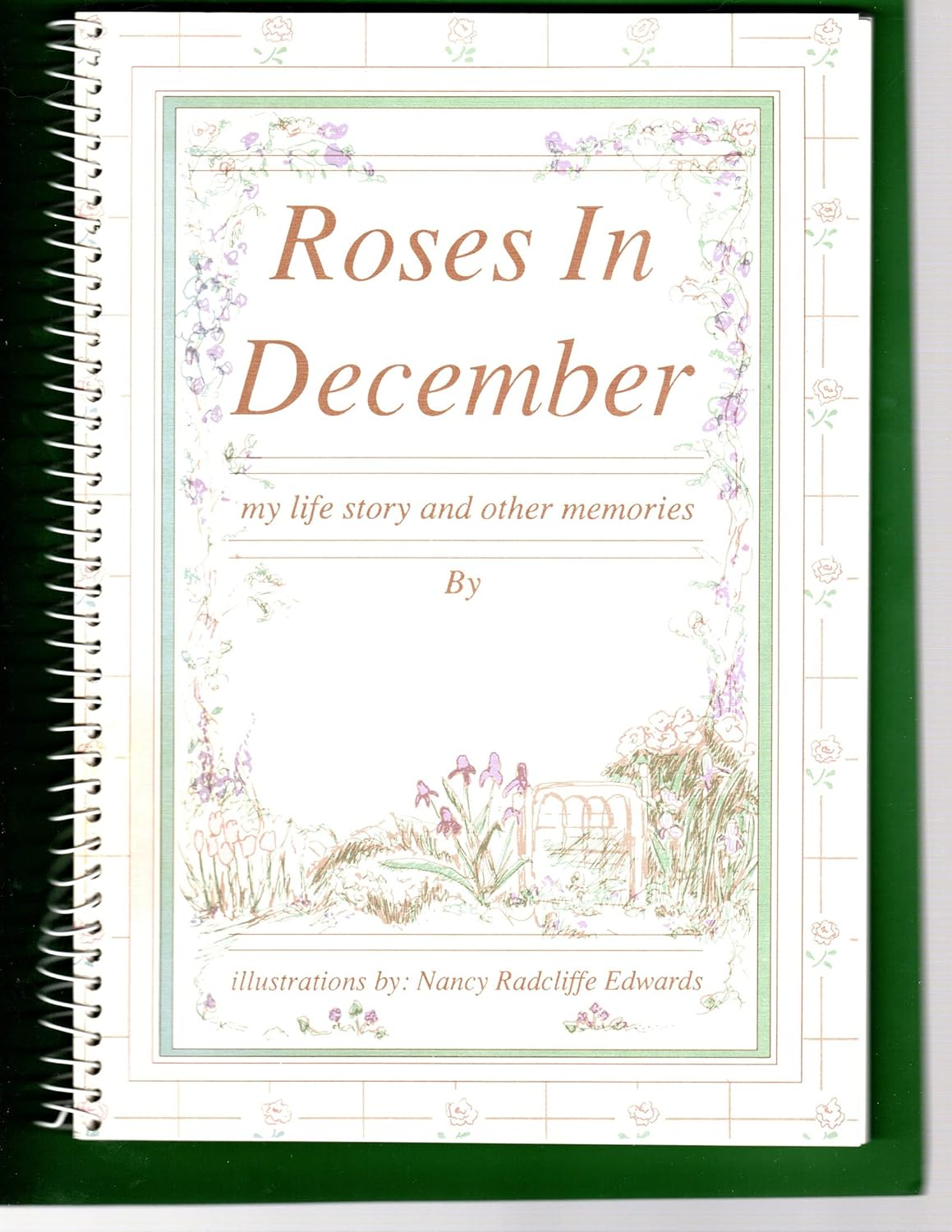 Roses in December My Life Story and Other Memories Edwards, Nancy R