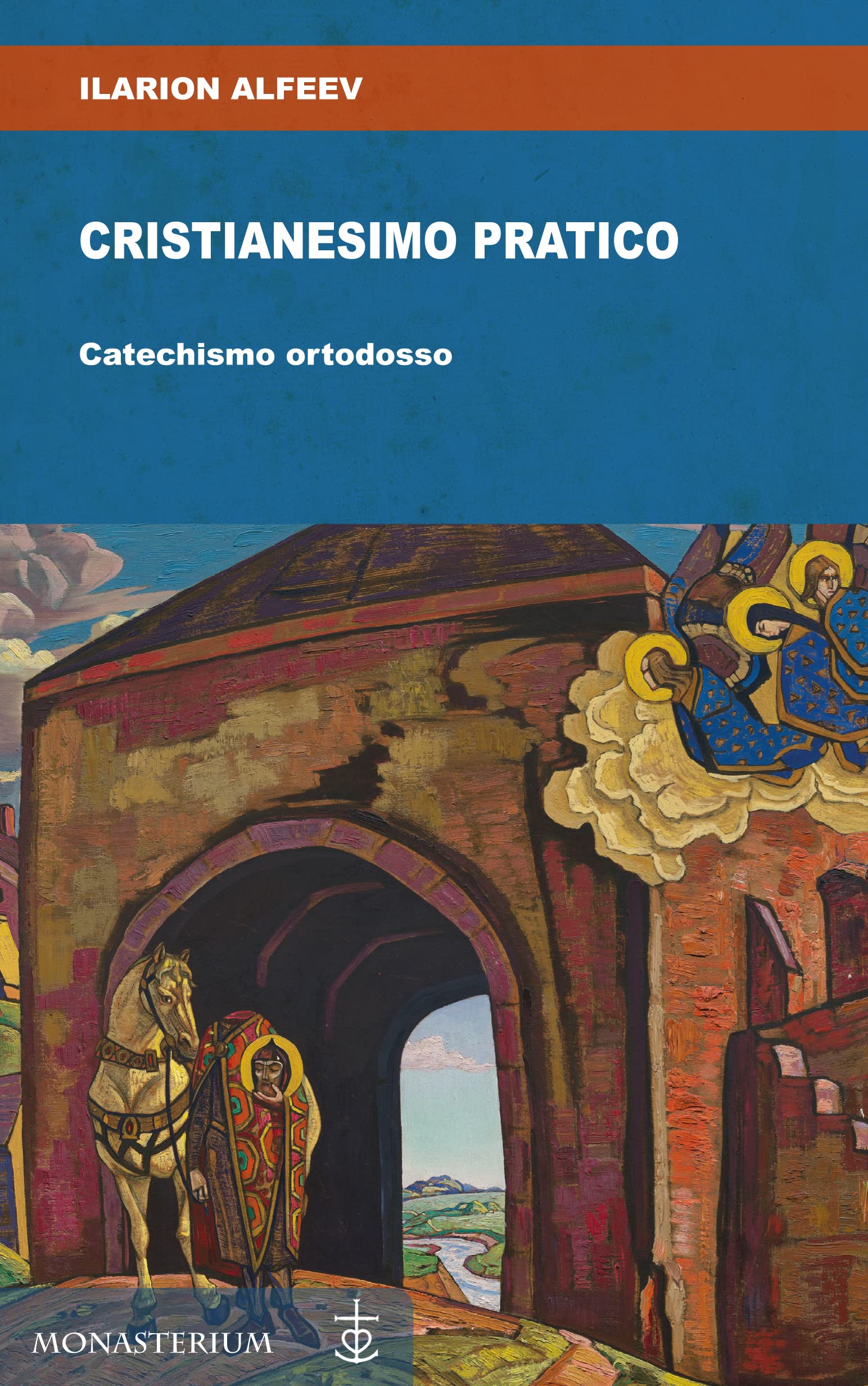 Cristianesimo Pratico. Catechismo Ortodosso - 4