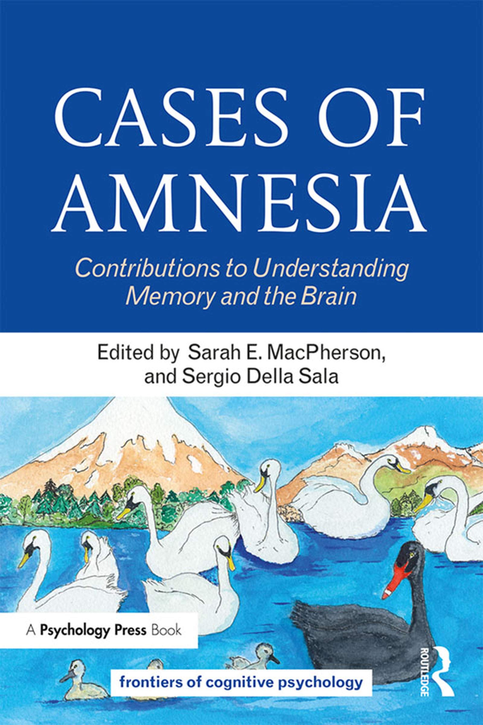 Buy Cases of Amnesia: Contributions to Understanding Memory and the Brain (Frontiers of Cognitive Psychology) โ BookShops.in