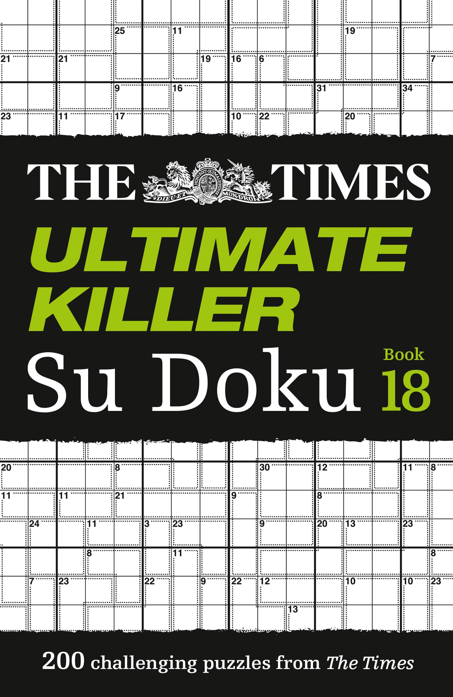 The Times Ultimate Killer Su Doku Book 18: 200 of the deadliest Su Doku puzzles (The Times Su Doku)
