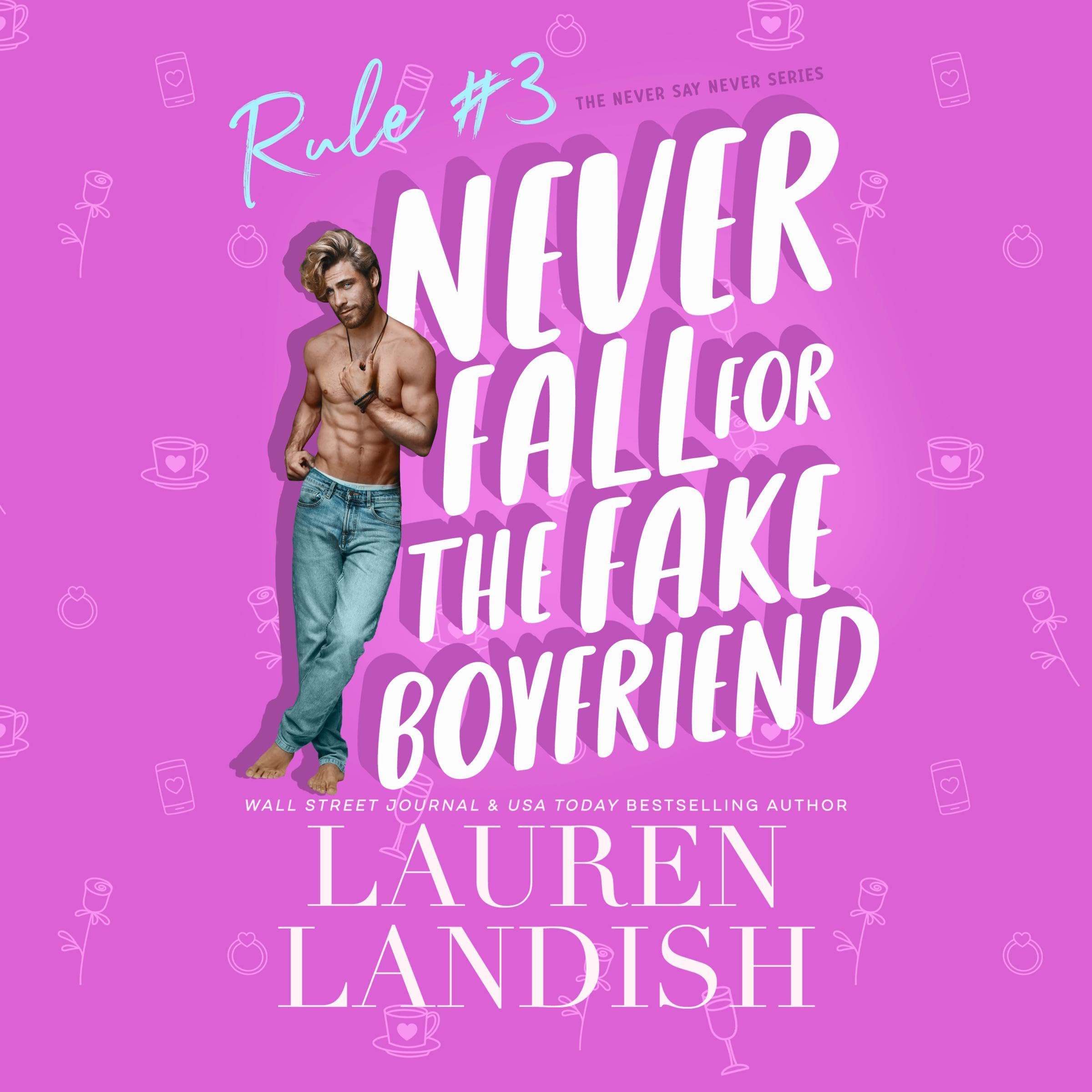 Cover art for Never Fall for the Fake Boyfriend