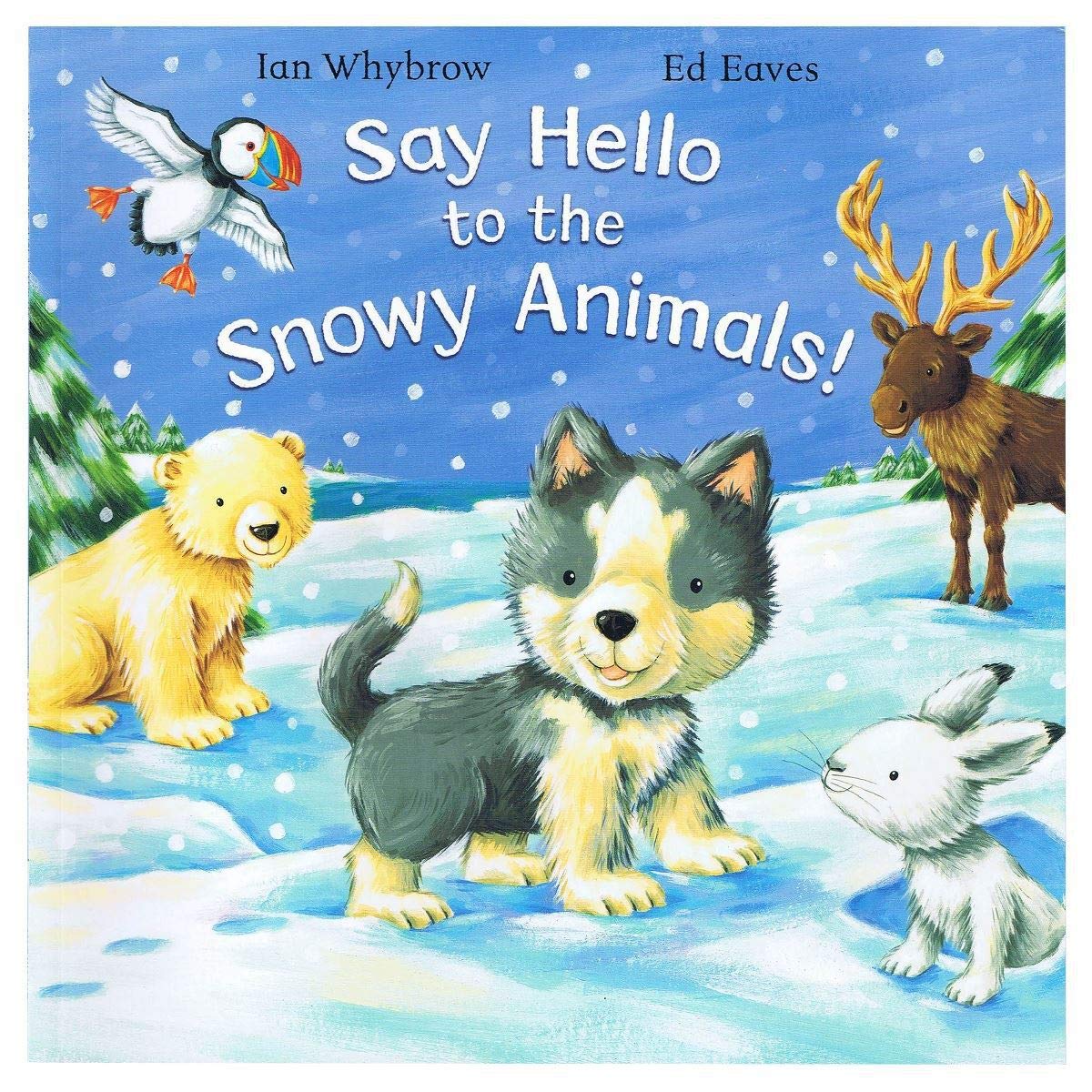 Ian Whybrow Say Hello To The Snowy Animals!