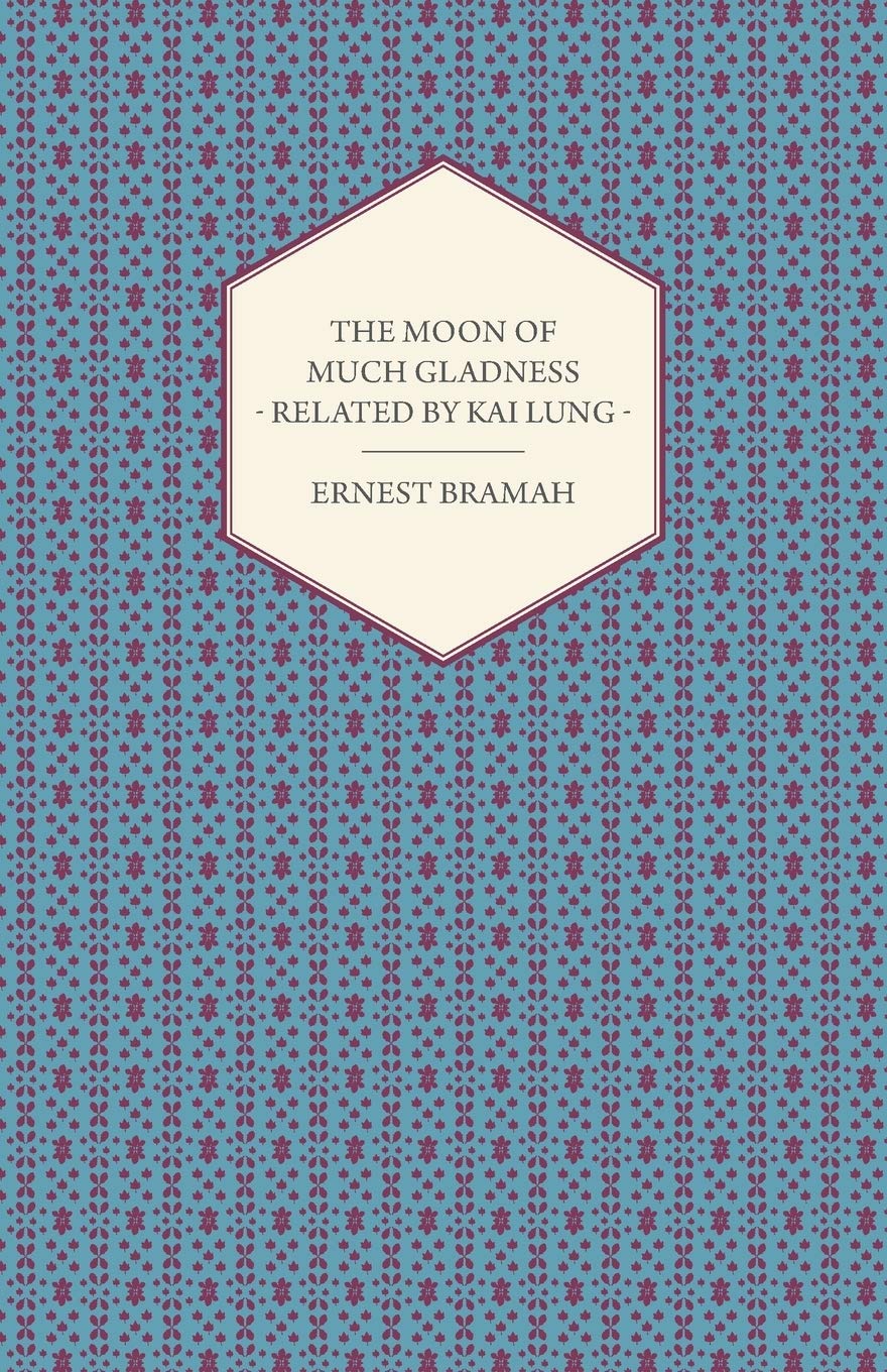 The Moon of Much Gladness - Related by Kai Lung