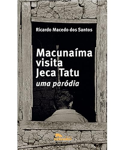Macunaíma visita Jeca Tatu: Uma paródia