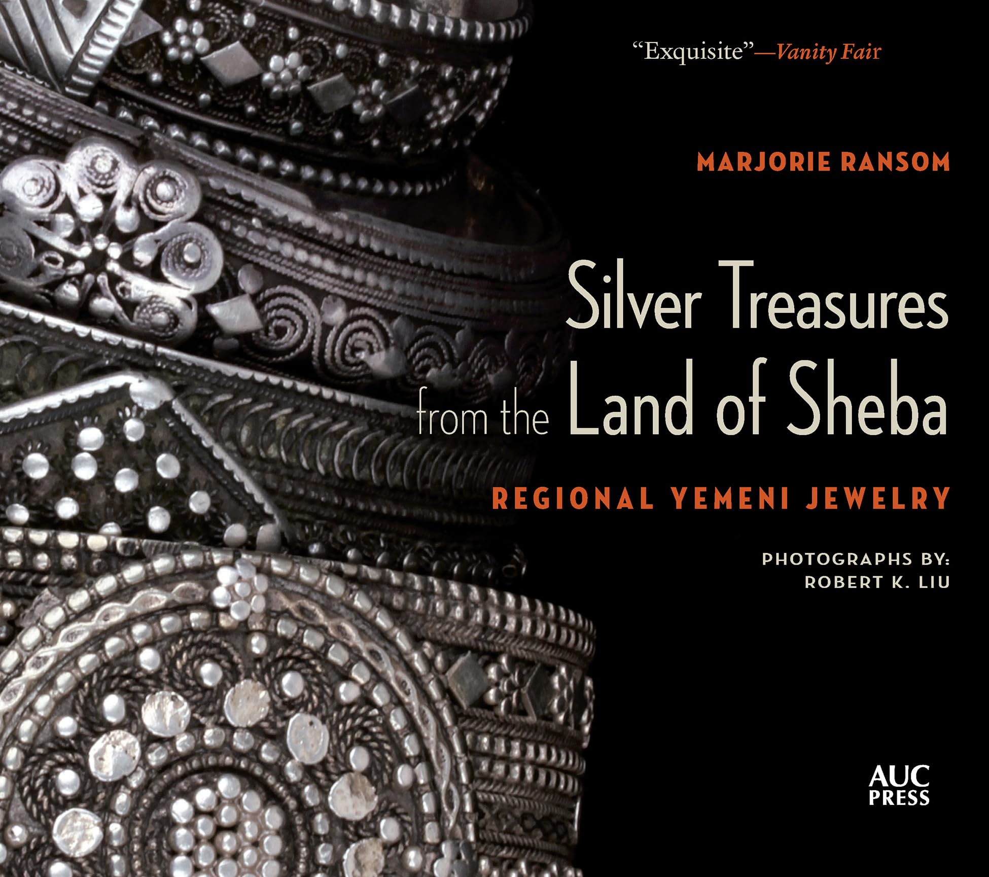 The American University in Cairo Press Silver Treasures from Land of Sheba: Regional Yemeni Jewelry