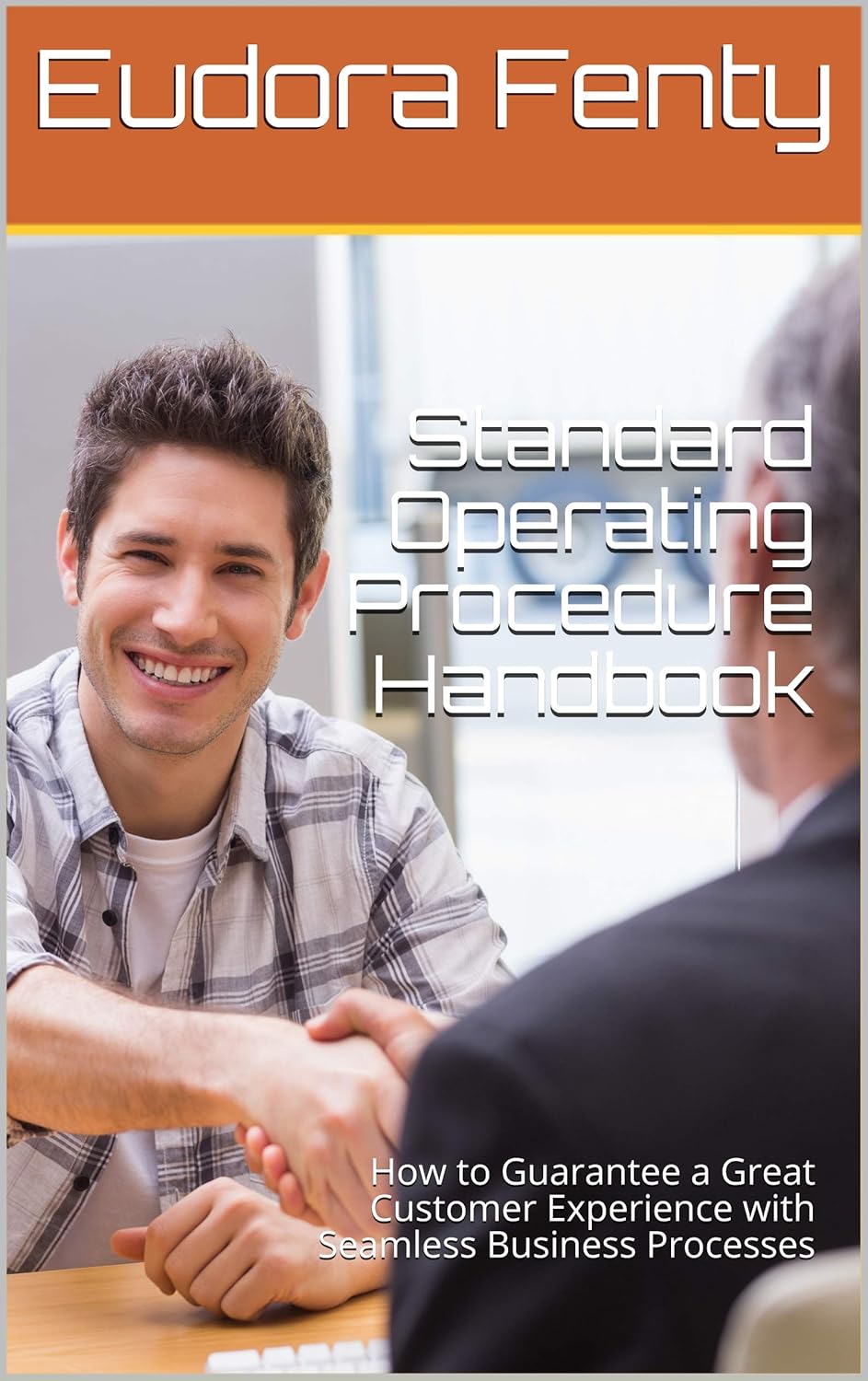 Standard Operating Procedure Handbook How to Guarantee a
