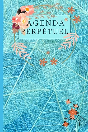 MON AGENDA PERPÉTUEL ANNUEL SANS DATE: AGENDA ANNUEL SANS DATE-À COMPLÉTER-1 VISUEL ANNUEL-1 VISUEL MENSUEL PAR MOIS- GRATITUDE PAR MOIS-1 VISUEL ... AVEC PRIORITÉS, RDV, ET DIVERS+2 COLORIAG