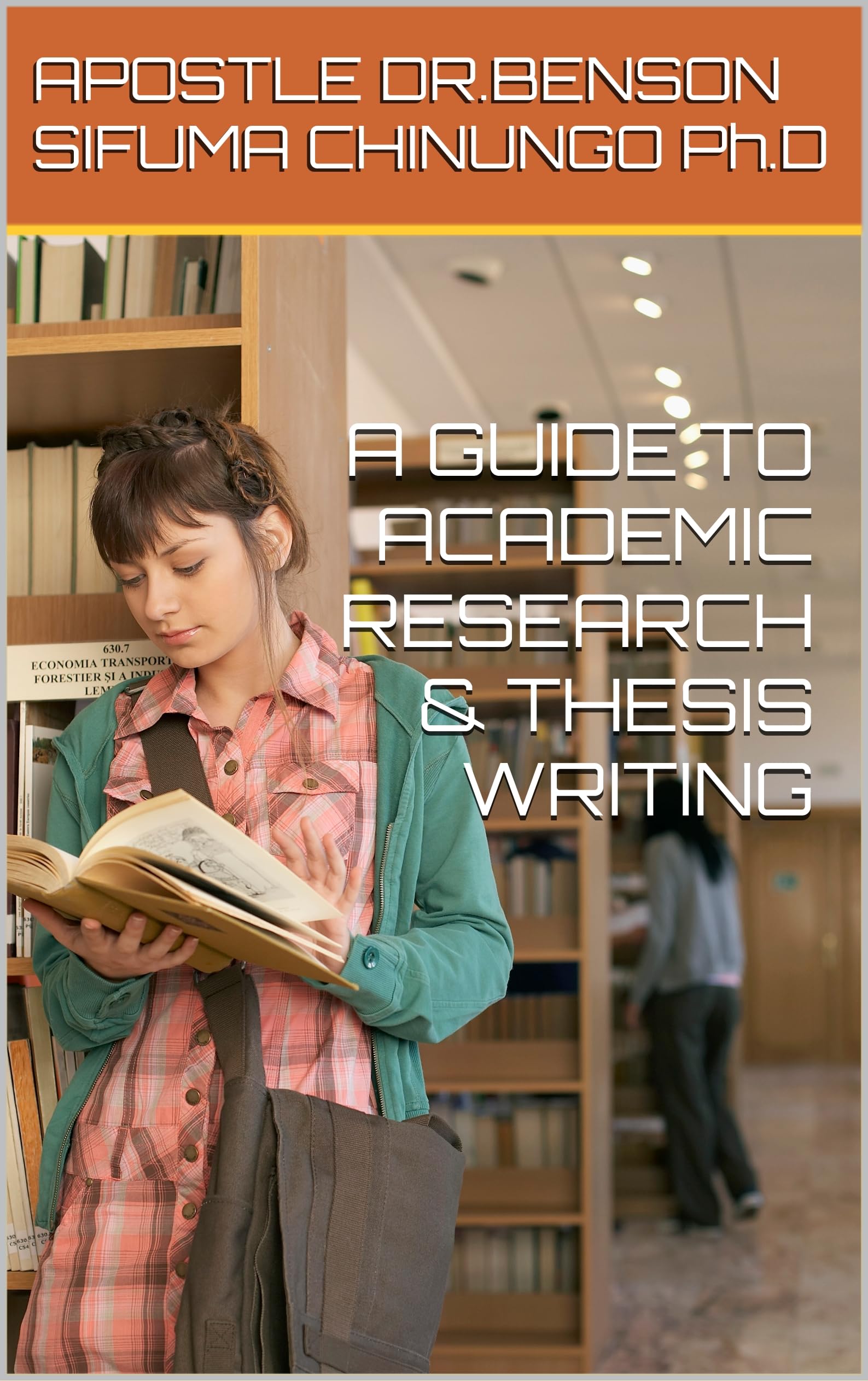 A GUIDE TO ACADEMIC RESEARCH & THESIS WRITING (English Edition)